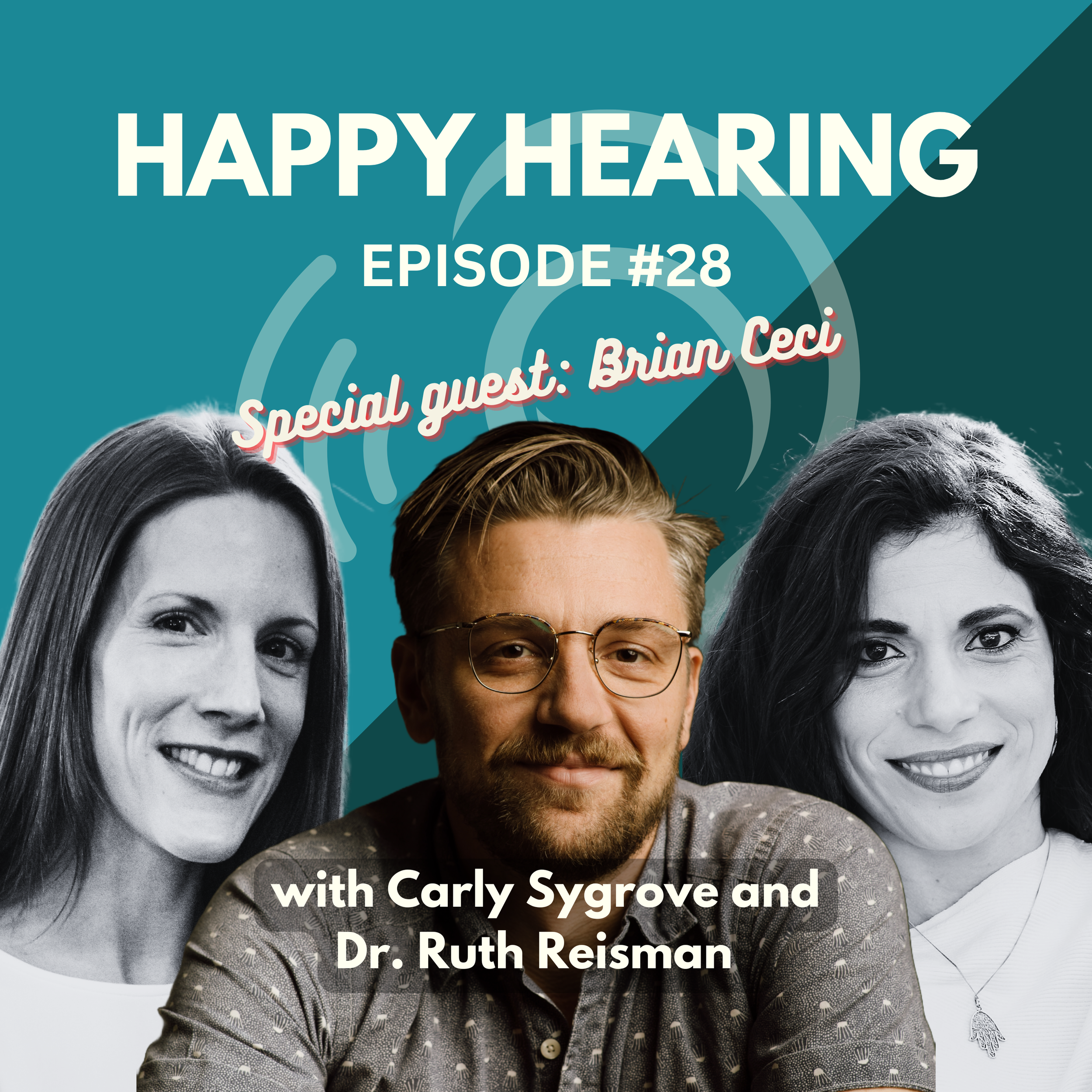 Happy Hearing Podcast: Episode 28 - Exploring the Hard of Hearing Spectrum with Brian Ceci, Creator of the film Heard&nbsp;
