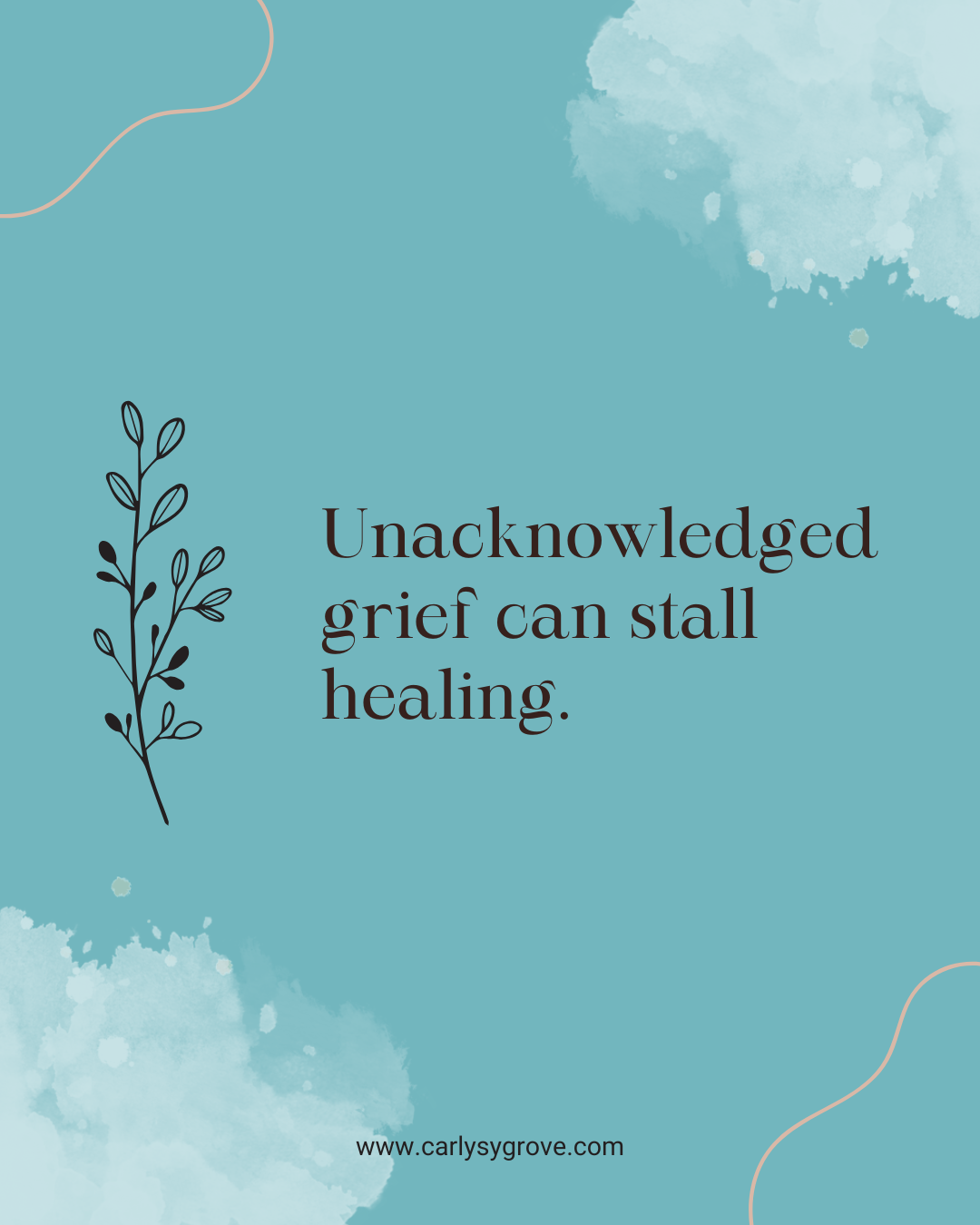 Unacknowledged grief can stall healing