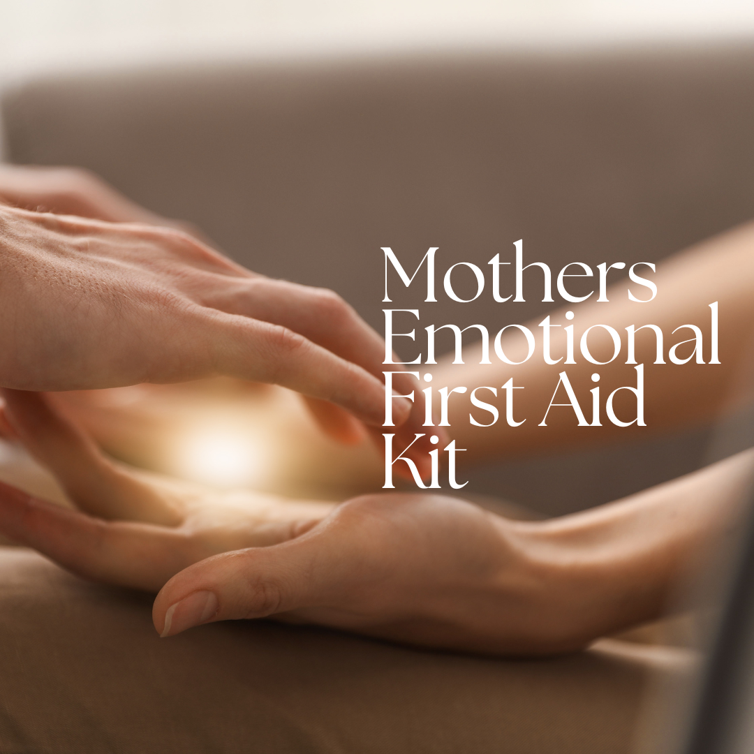 The Mother’s Emotional First Aid Kit