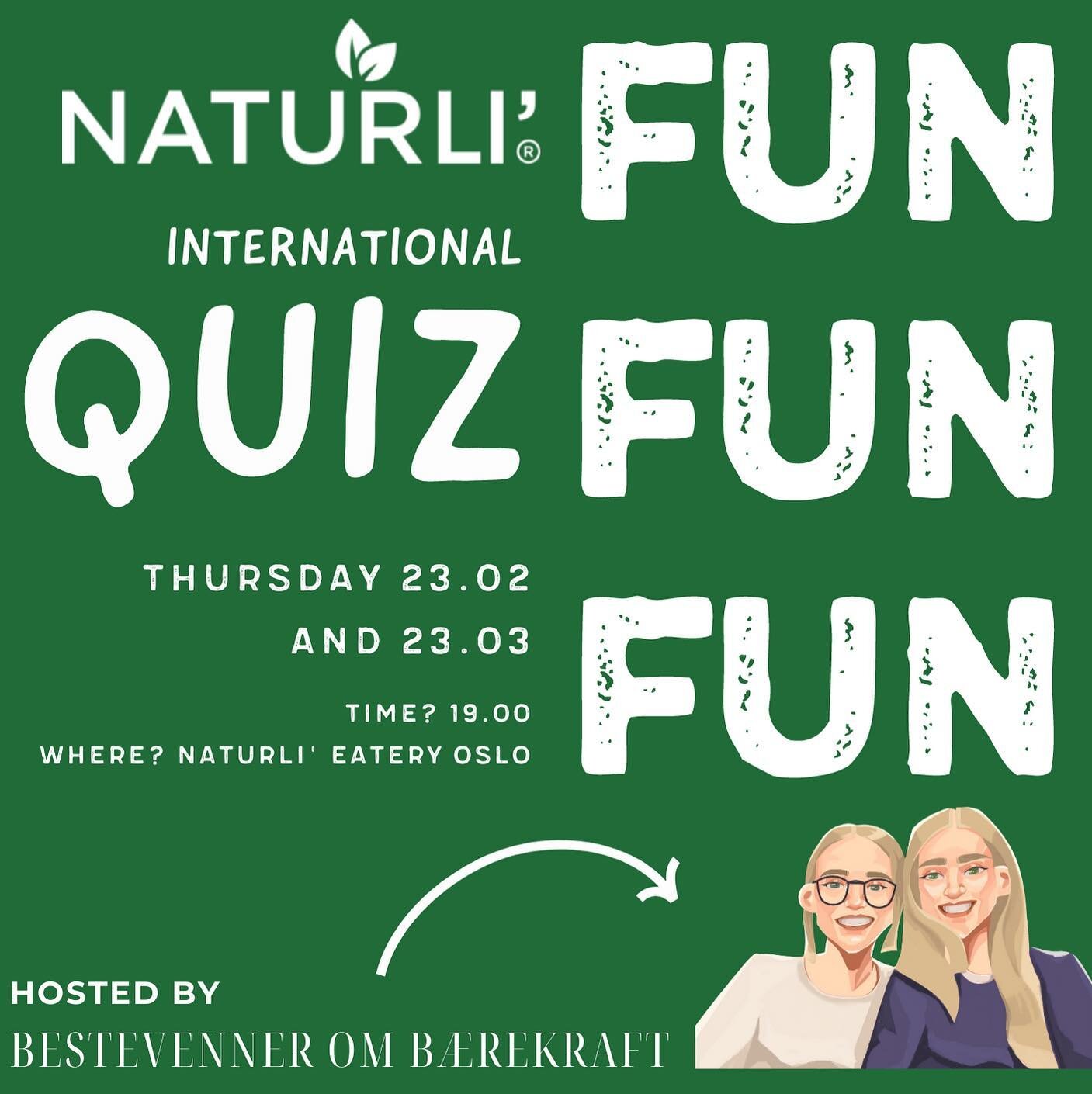 &AElig;&aelig;&aelig;&aelig;!!! V&aring;r f&oslash;rste live event!! Kom lek med oss p&aring; Naturli Eatery p&aring; Gr&uuml;nerl&oslash;kka torsdag den 23.02! Det blir quiz om b&aring;de det ene og andre (p&aring; engelsk), og mulighet til &aring; 
