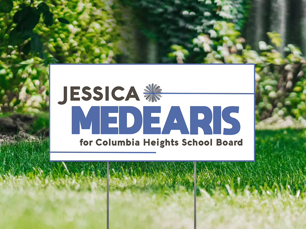 A yard sign that says "Jessica Medearis for Columbia Heights School Board."