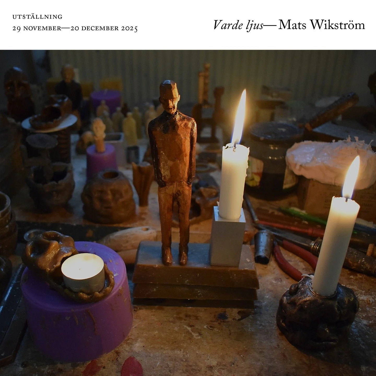 Utst&auml;llning - Mats Wikstr&ouml;m - &quot;Varde ljus&quot;

29 november&ndash;20 december, 2025.
Vernissage l&ouml;rdag 29 november 12.00&ndash;16.00
&Ouml;ppet skylts&ouml;ndag 30 november 12.00&ndash;16.00

Enligt F&ouml;rsta Moseboken sade Gud