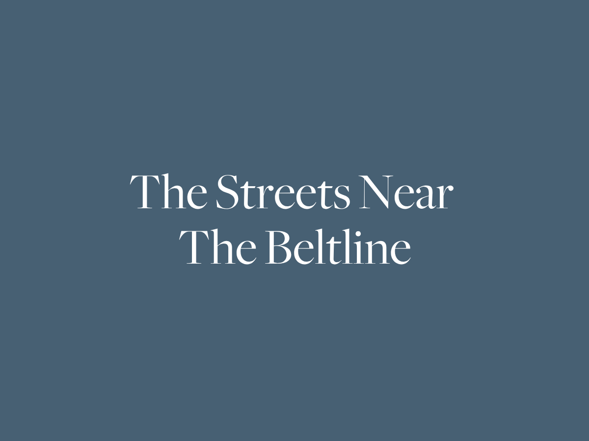 The Streets Near the Beltline