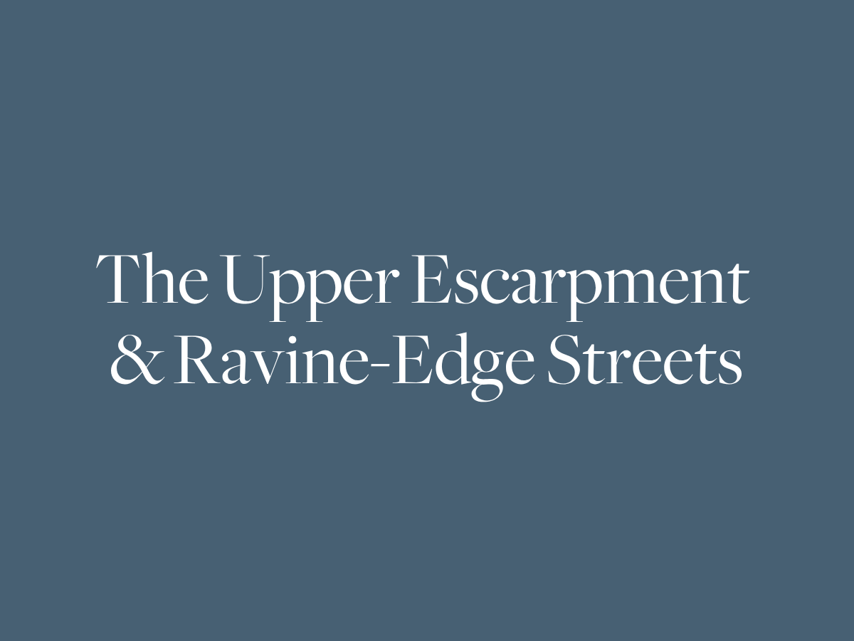 The Upper Escarpment & Ravine-Edge Streets