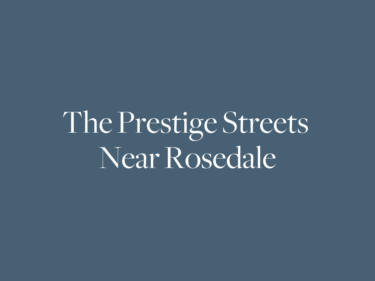 The Prestige Streets Near Rosedale
