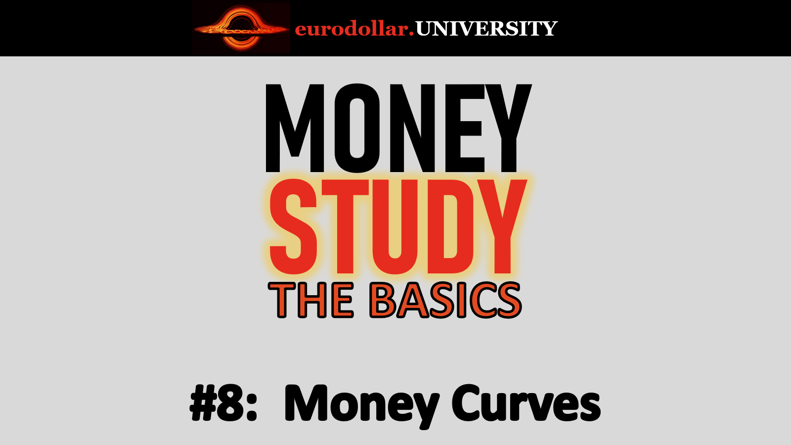 The Basics #8: Money Curves