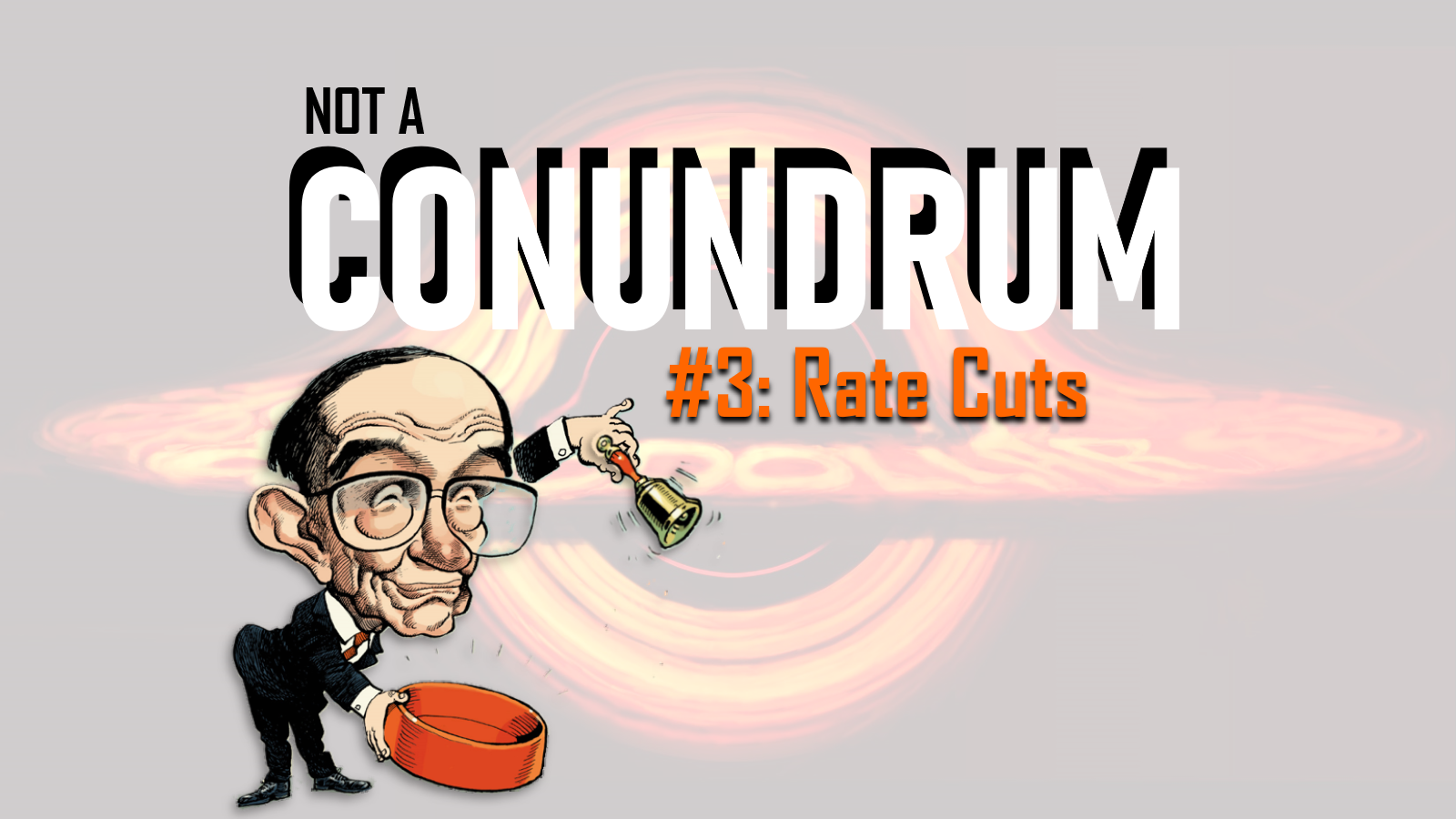 Conundrum #3: Rate Cuts