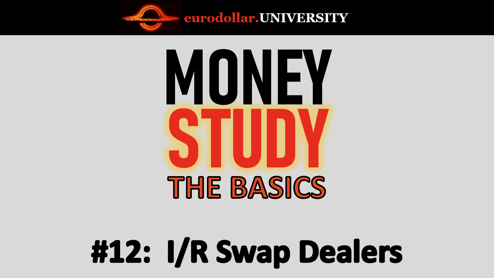 The Basics #12: I/R Swap Spreads/Dealers