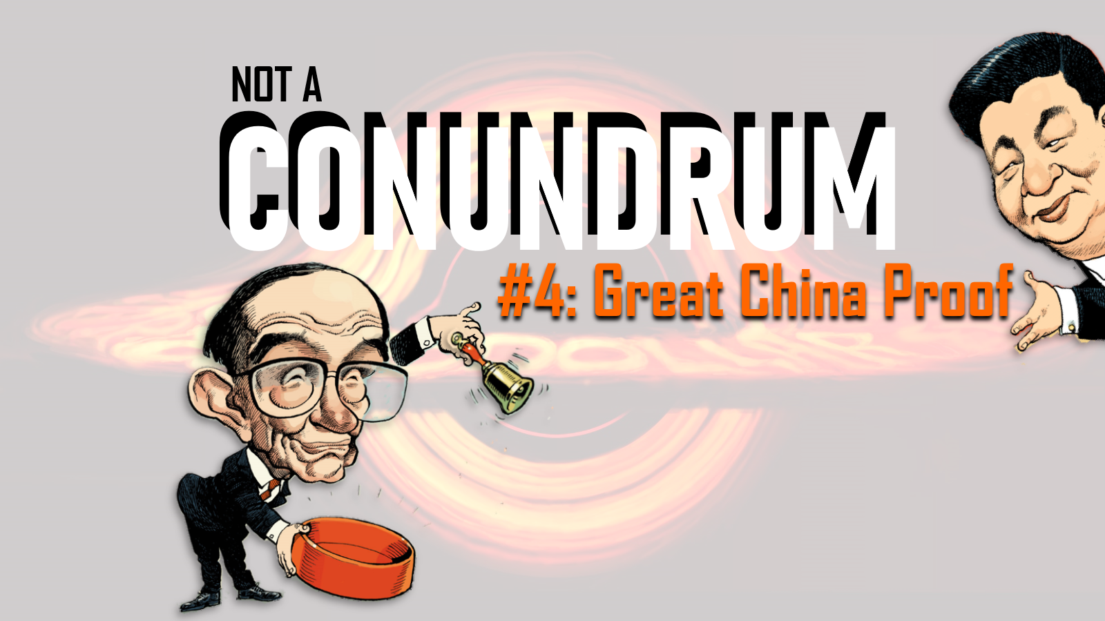 Conundrum #4: Great China Proof