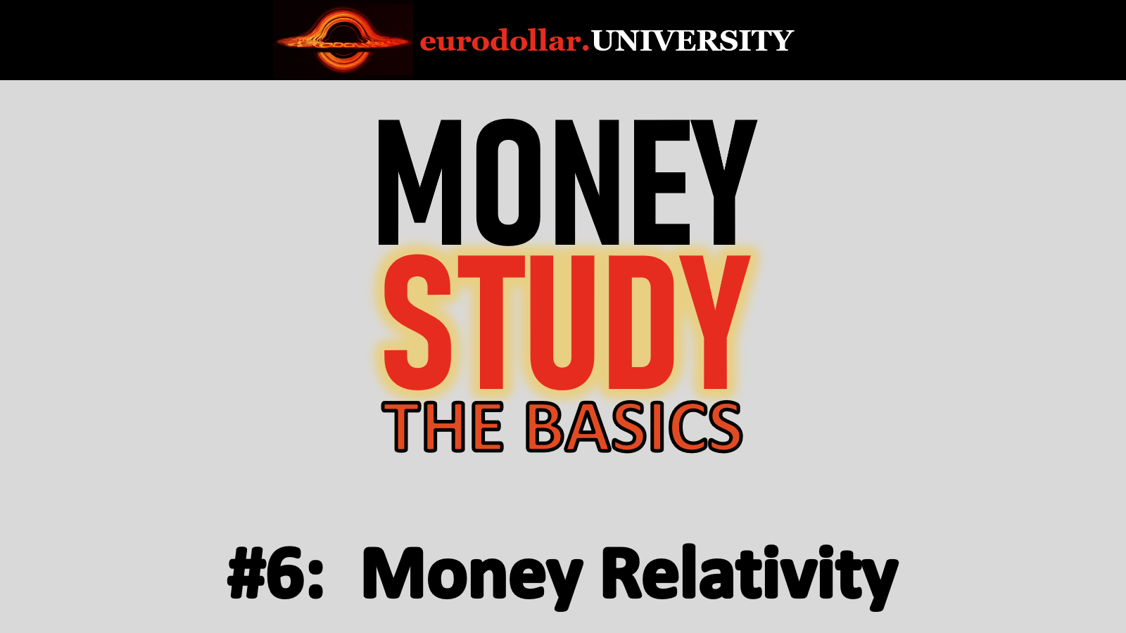 The Basics #6: Money Relativity