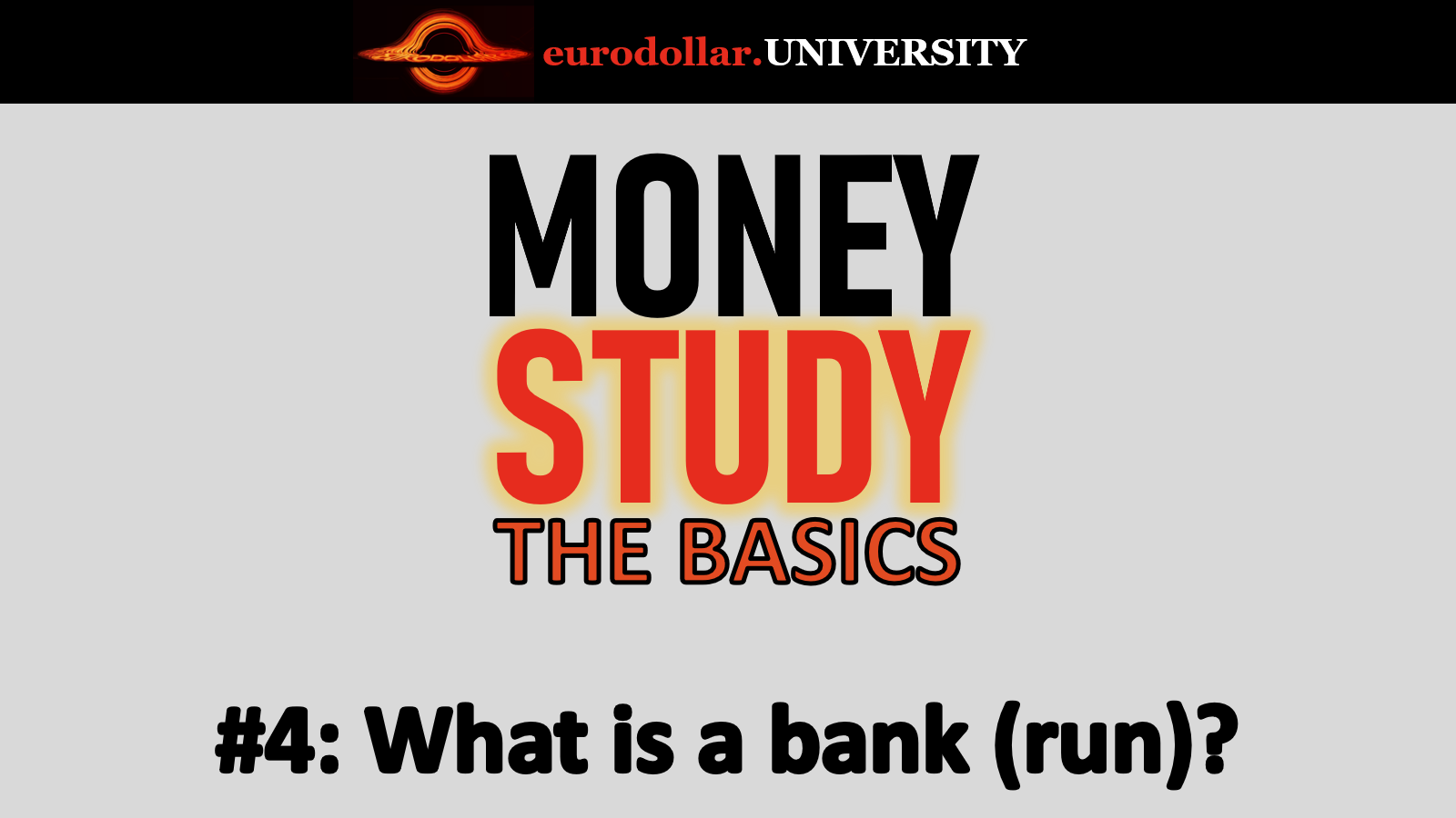 The Basics #4: What Is A Bank (run)?