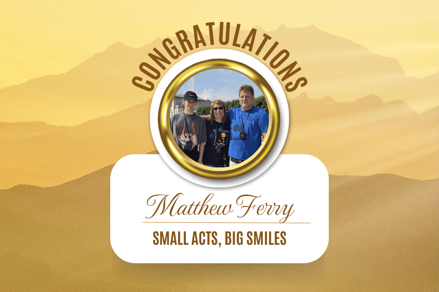Small Acts, Big Smiles: Honoring Matthew Ferry