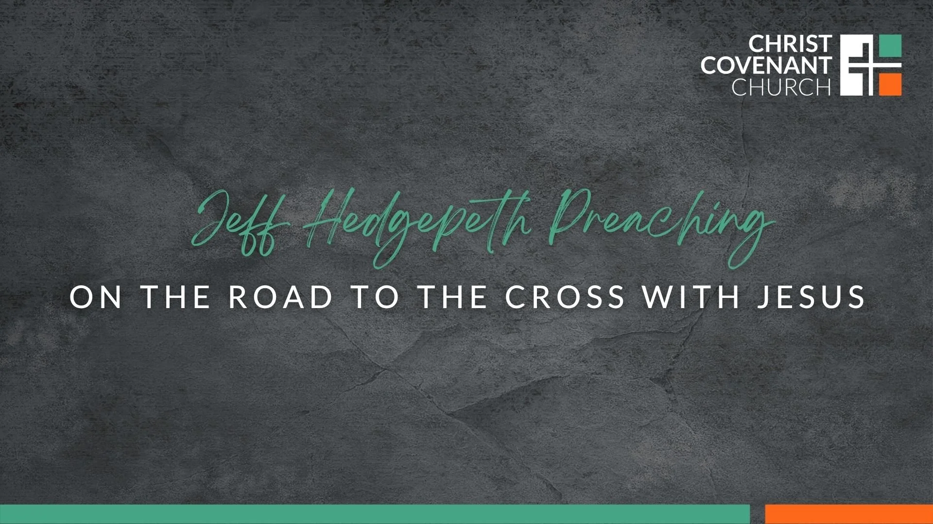 CCC Livestream - Jeff Hedgepeth - On the Road to the Cross with Jesus