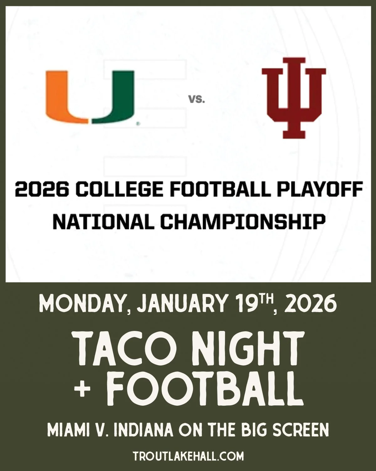Taco Night + Football
College Football National Championship

📅 Monday, January 19, 2026
🌮 Taco Night
🏈 Game on the big screen

Come enjoy tacos while you watch the College Football National Championship at the Hall. Settle in, eat well, and catch