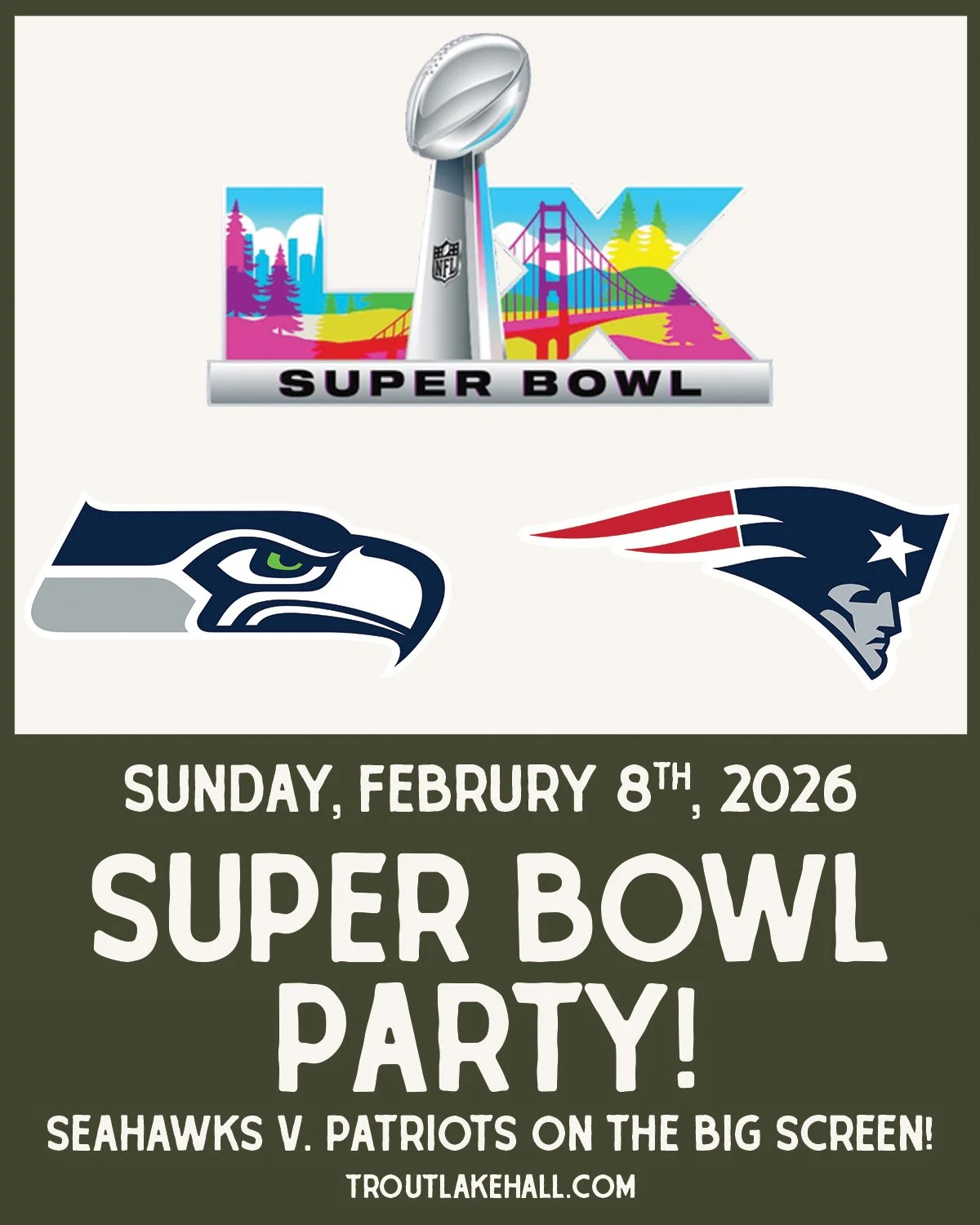 🏈 FREE! Super Bowl Party at the Hall 🏈

The Seattle Seahawks are headed to Super Bowl LX, where they&rsquo;ll take on the New England Patriots in a coast-to-coast matchup you won&rsquo;t want to miss. ￼

Kick back with friends, enjoy Big Game Bites