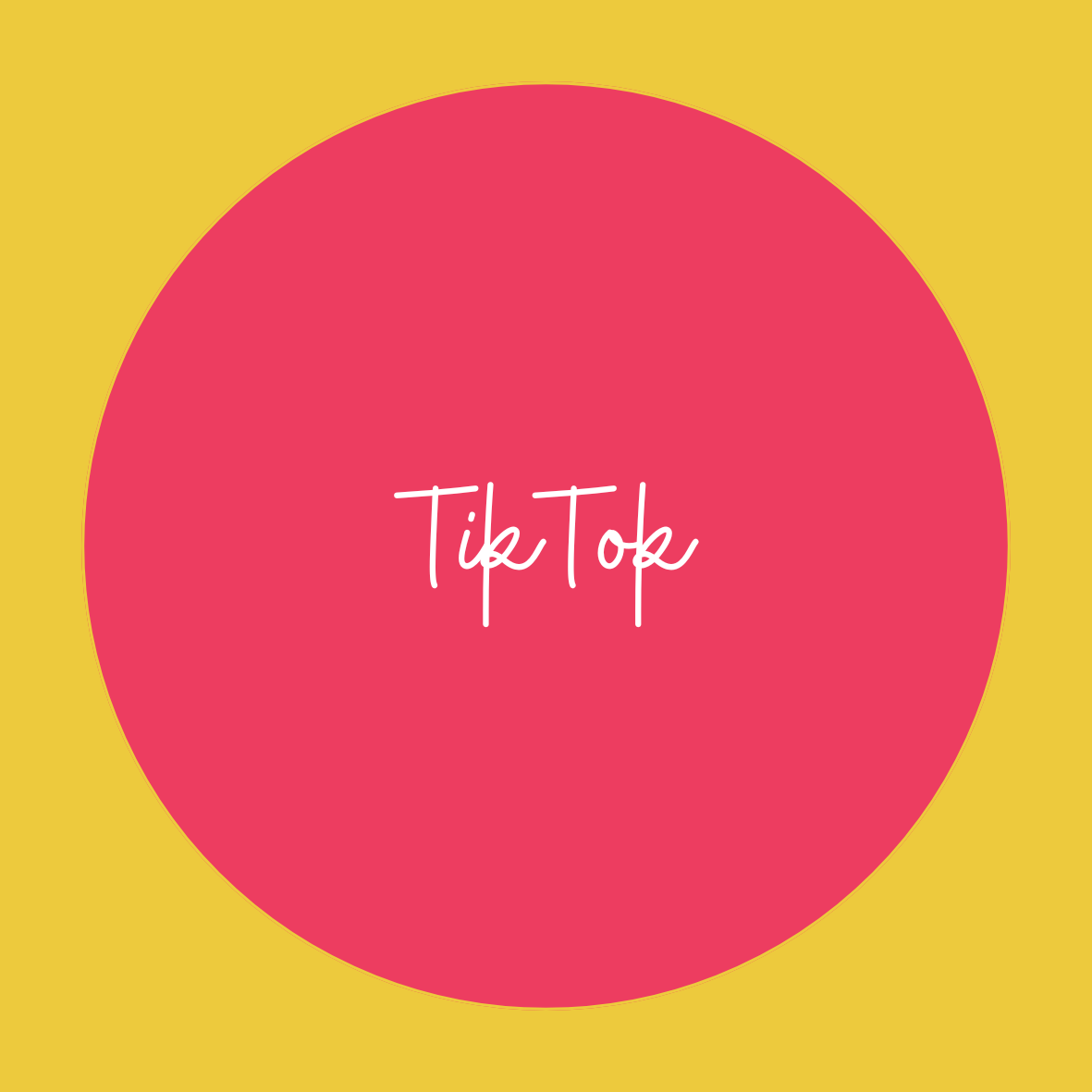 Bright pink circle with white cursive text 'Tik Tok' inside a larger yellow square.