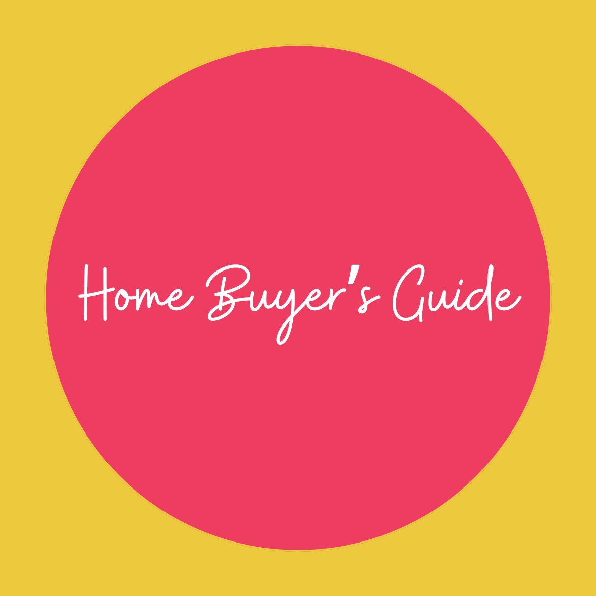 Colorful cover that says 'Home Buyer's Guide' in white script font, pink circle on a yellow background.