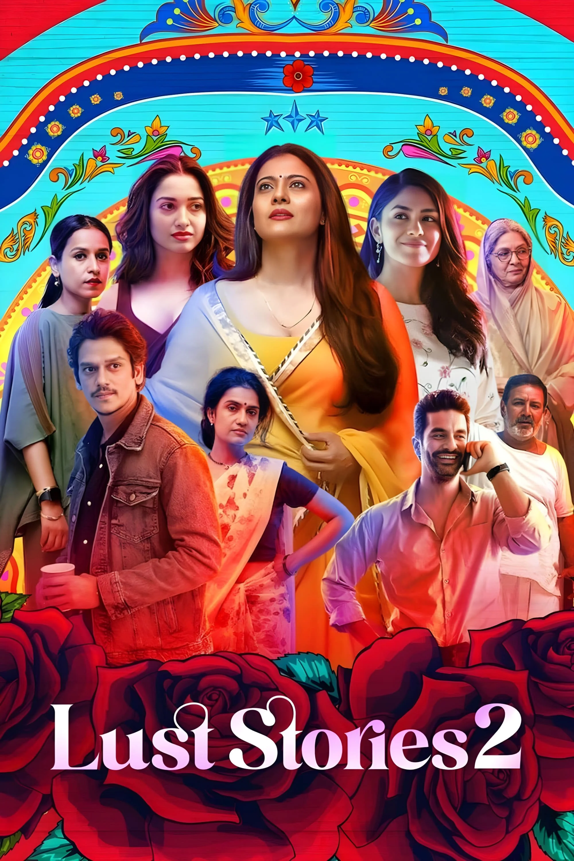 Poster for the movie 'Lust Stories 2' featuring a group of diverse characters with vibrant colors and floral designs in the background and foreground.
