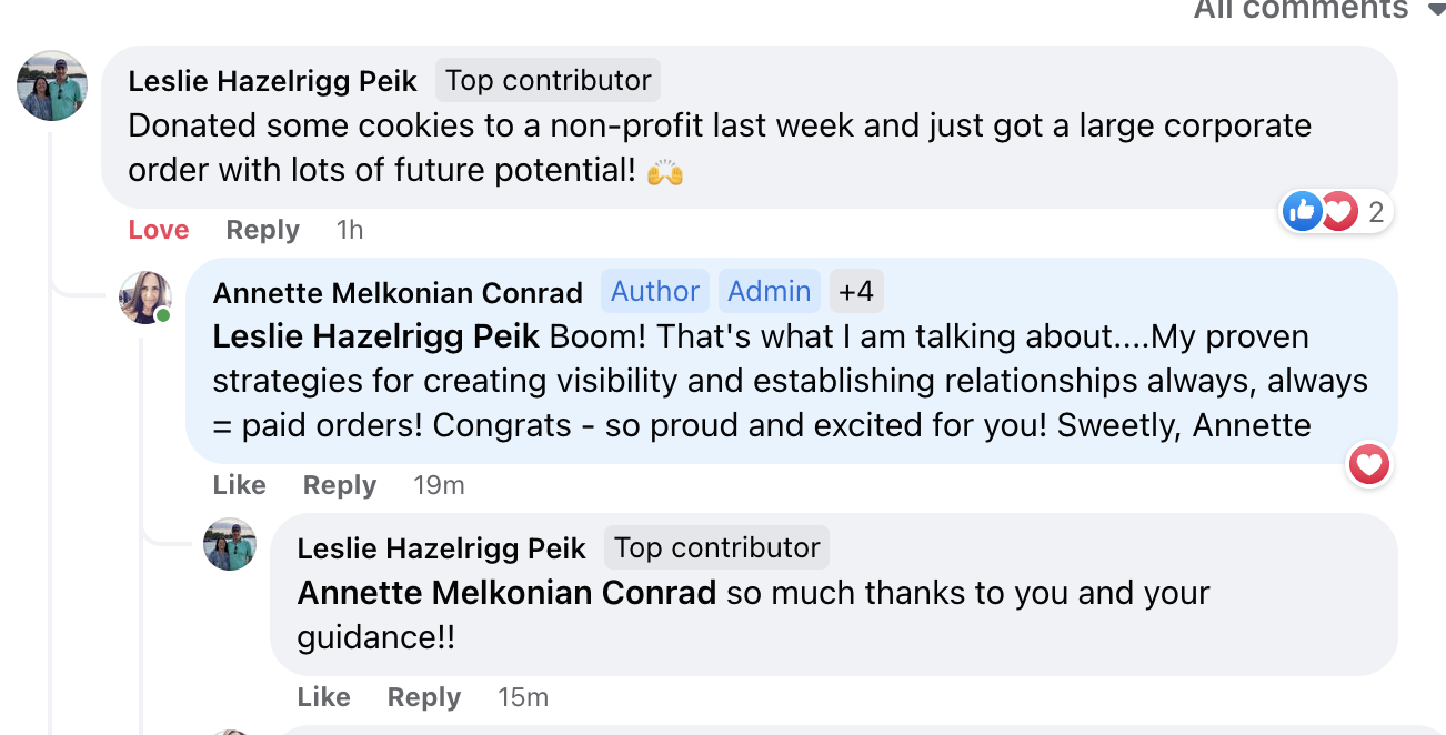 A Facebook comment thread where Leslie Hazelrigg Peik shares a success story about donating cookies to a non-profit leading to a large corporate order. Annette Melkonian Conrad responds positively, attributing success to visibility and relationship strategies, and Leslie thanks Annette.