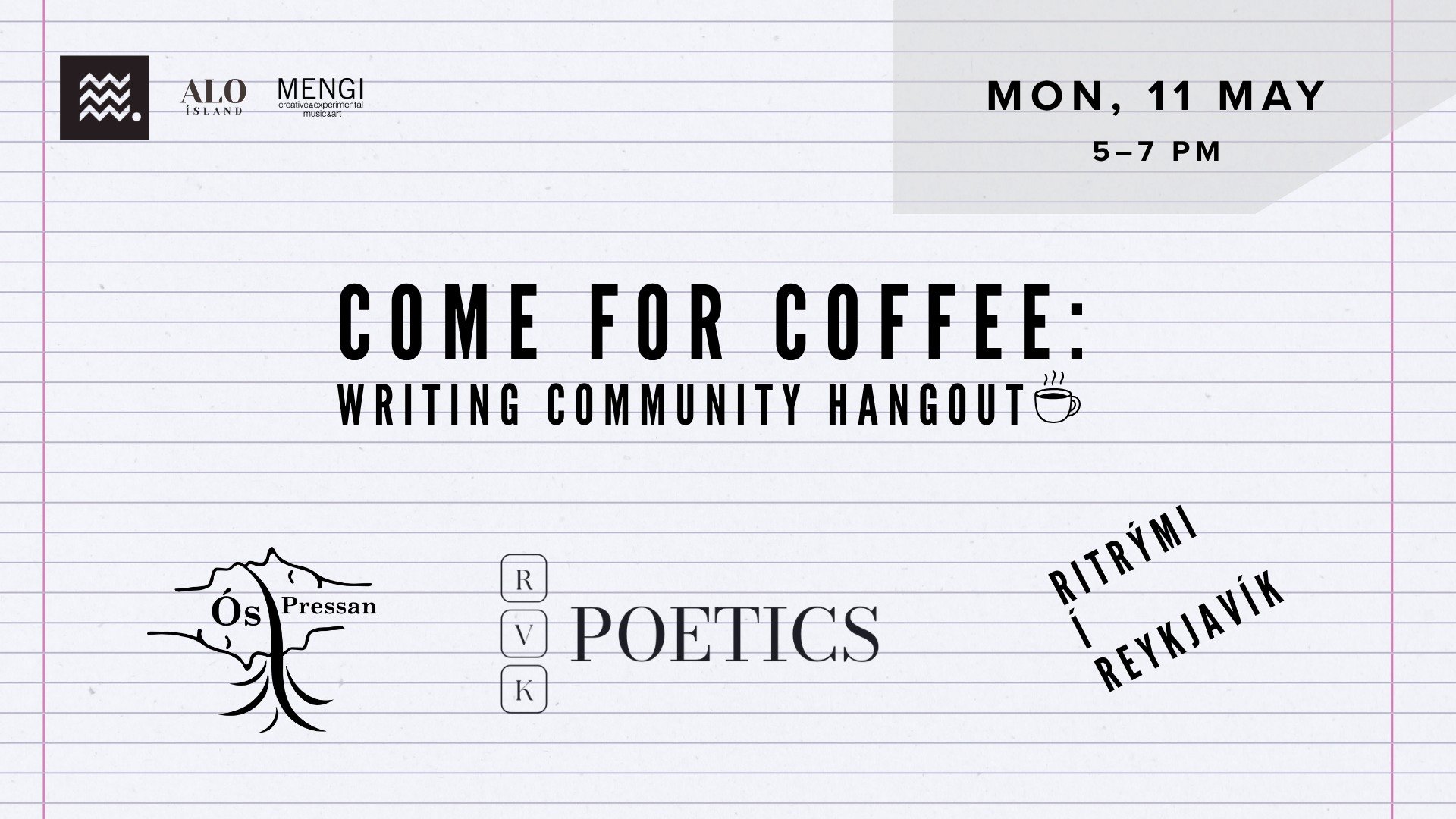 Come for Coffee (11.05.2026) Writing community hangout and artist talk by Leeni Laasfeld. 