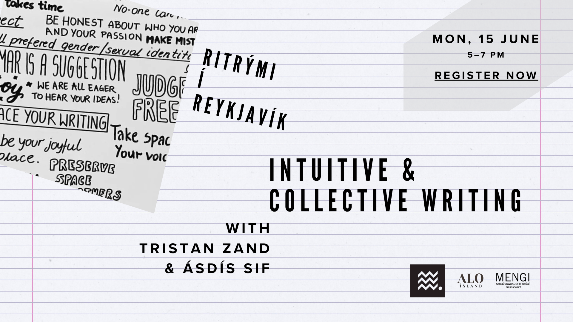Intuitive & Collective Writing (15.06.2026) Artists Tristan Zand and Ásdís Sif invite you to use intuition and doodling to kickstart your writing