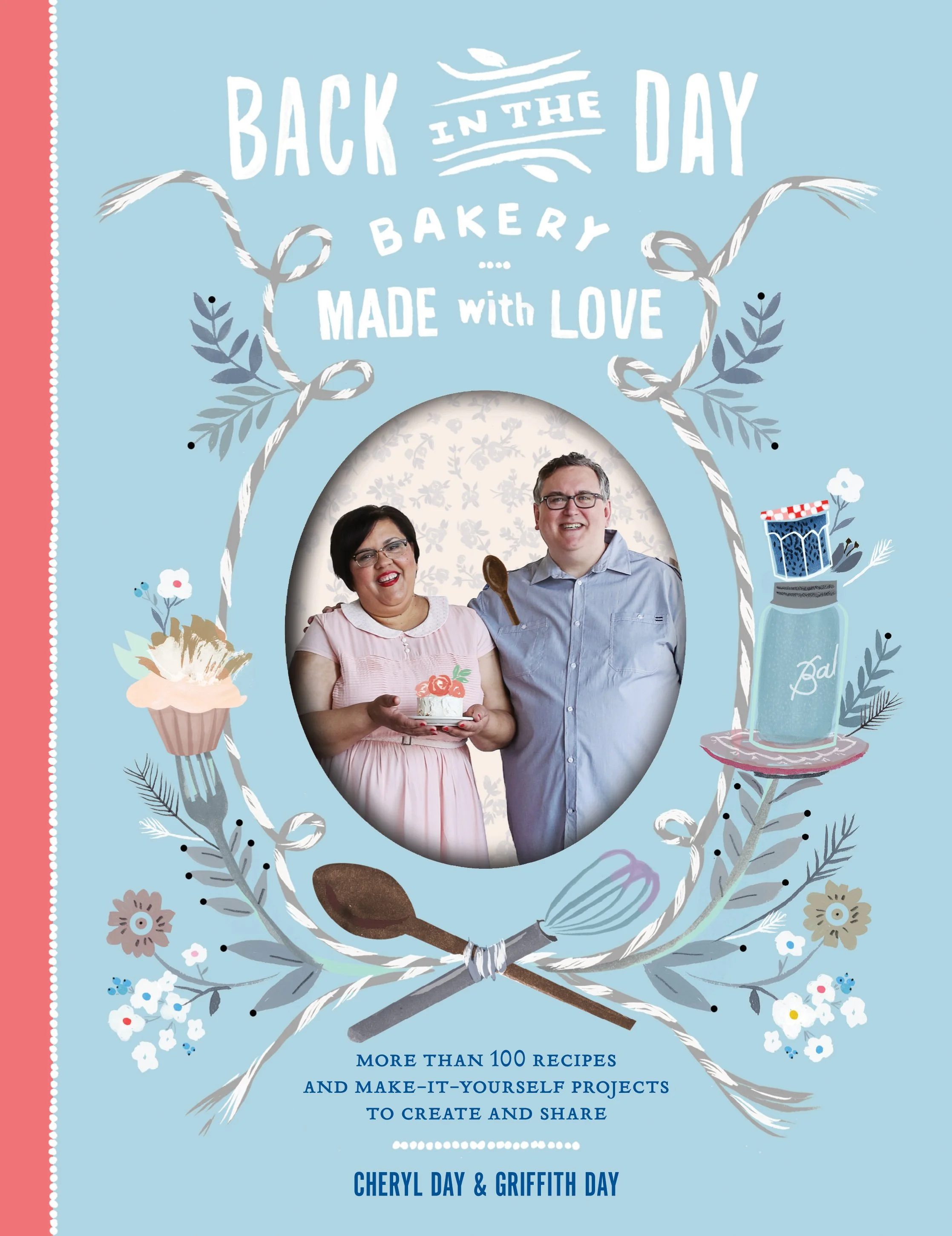 Back in the Day Bakery Made with Love Cookbook