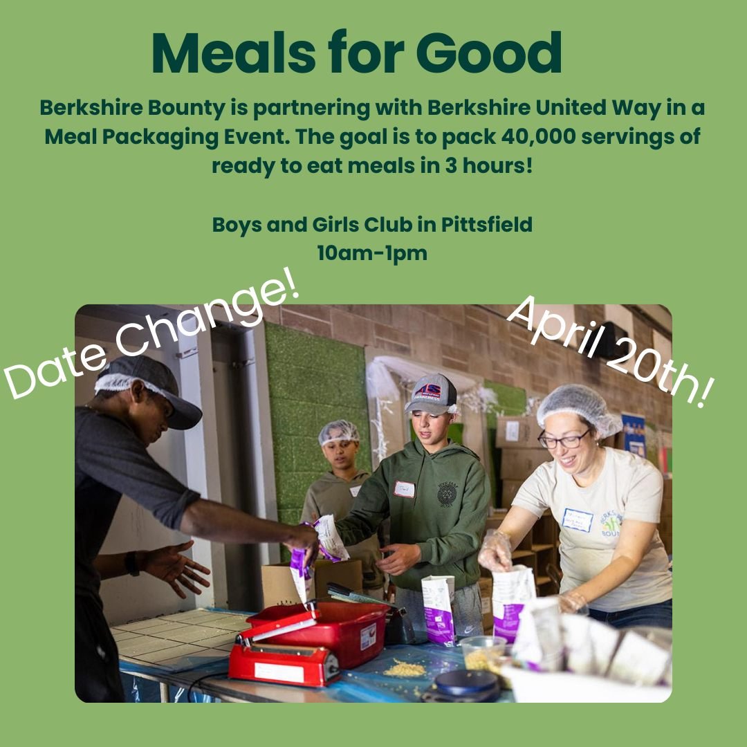 Meals for Good Date Change!

On Saturday, April 20th , from 10am &ndash; 1pm, Berkshire Bounty is partnering with @berkshire_united_way  in a Meal Packaging Event. The goal is to pack 40,000 servings of ready to eat meals in 3 hours! These meals will