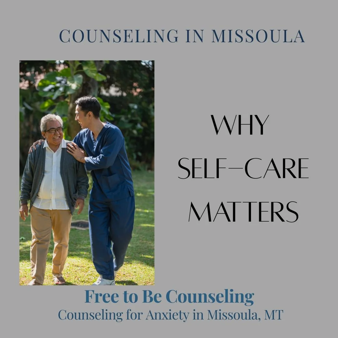 Why Self-Care Matters: Insights from a Counselor in Missoula