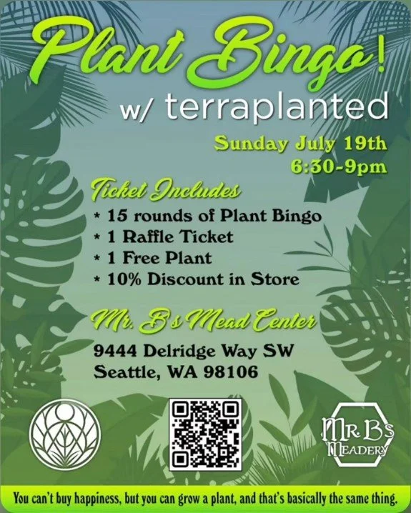 Plant Bingo with terraplanted at Mr. B's Mead Center Sunday, July 19th from 6:30-9pm