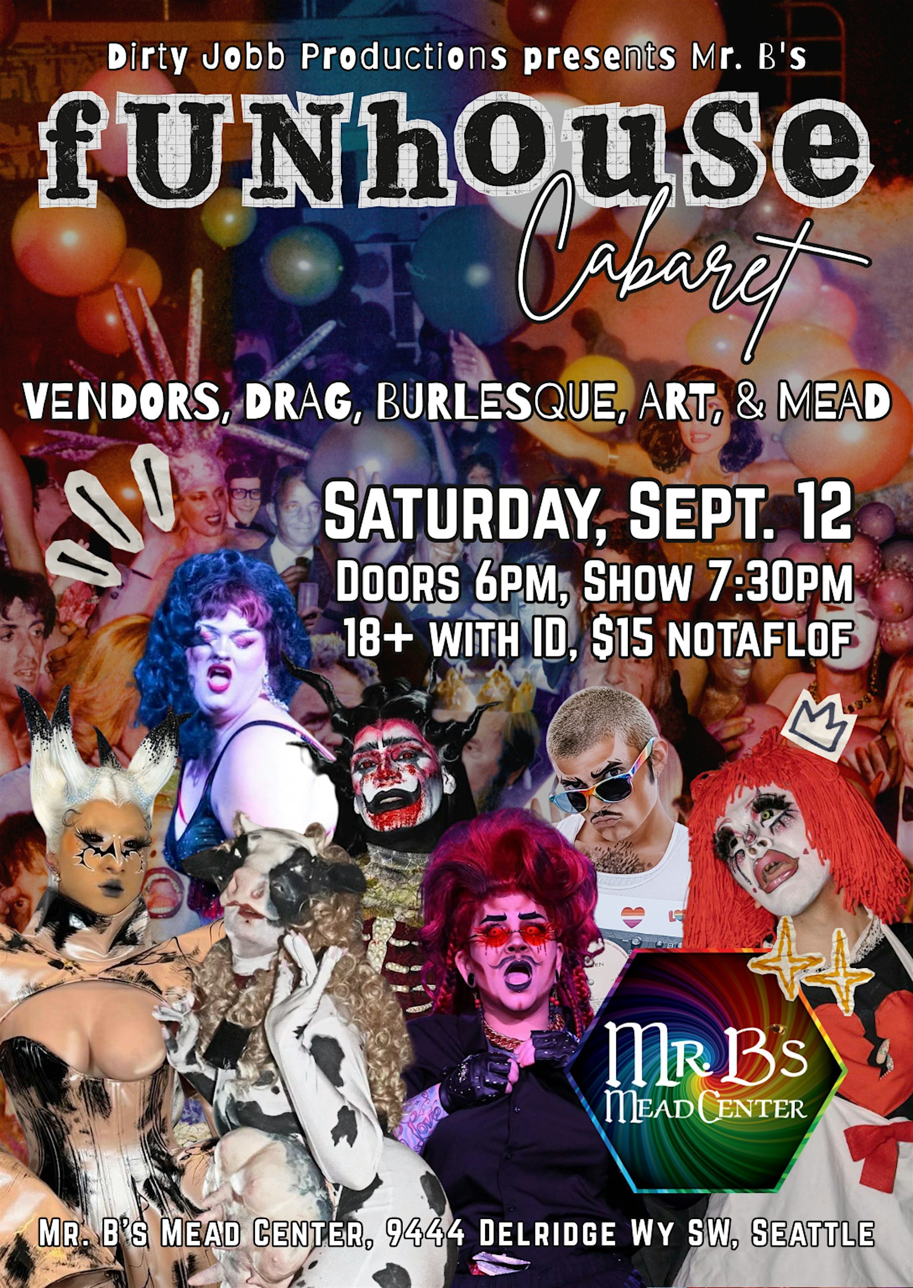 Dirty Jobb Productions presents Mr. B's Funhouse Cabaret - Saturday, September 12 - Doors at 6, Show at 7:30, 18+ with ID, $15 NOTALOF