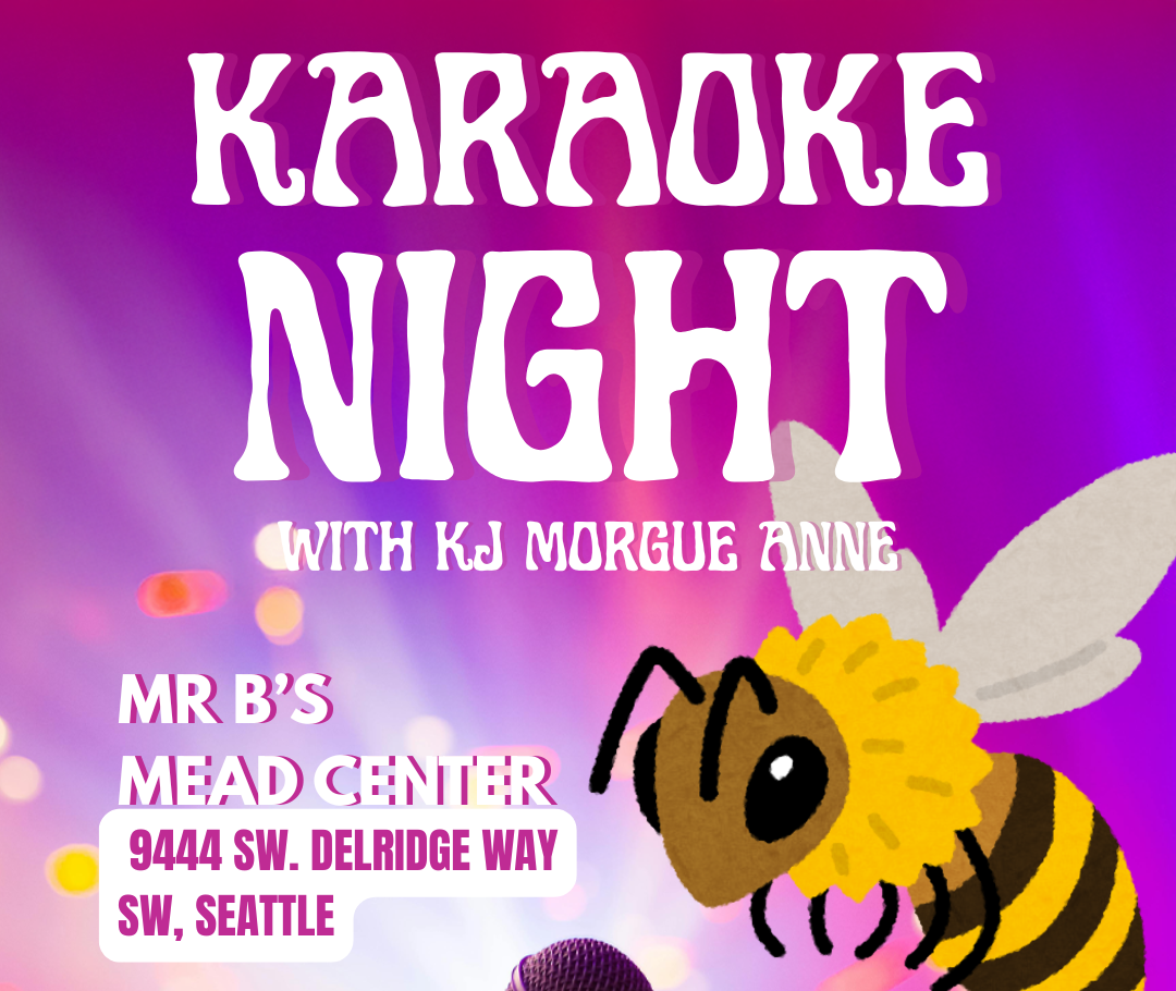 Karaoke with Morgue Anne at Mr. B's Mead Center West Seattle White Center Sunday, August 23rd 5-8pm