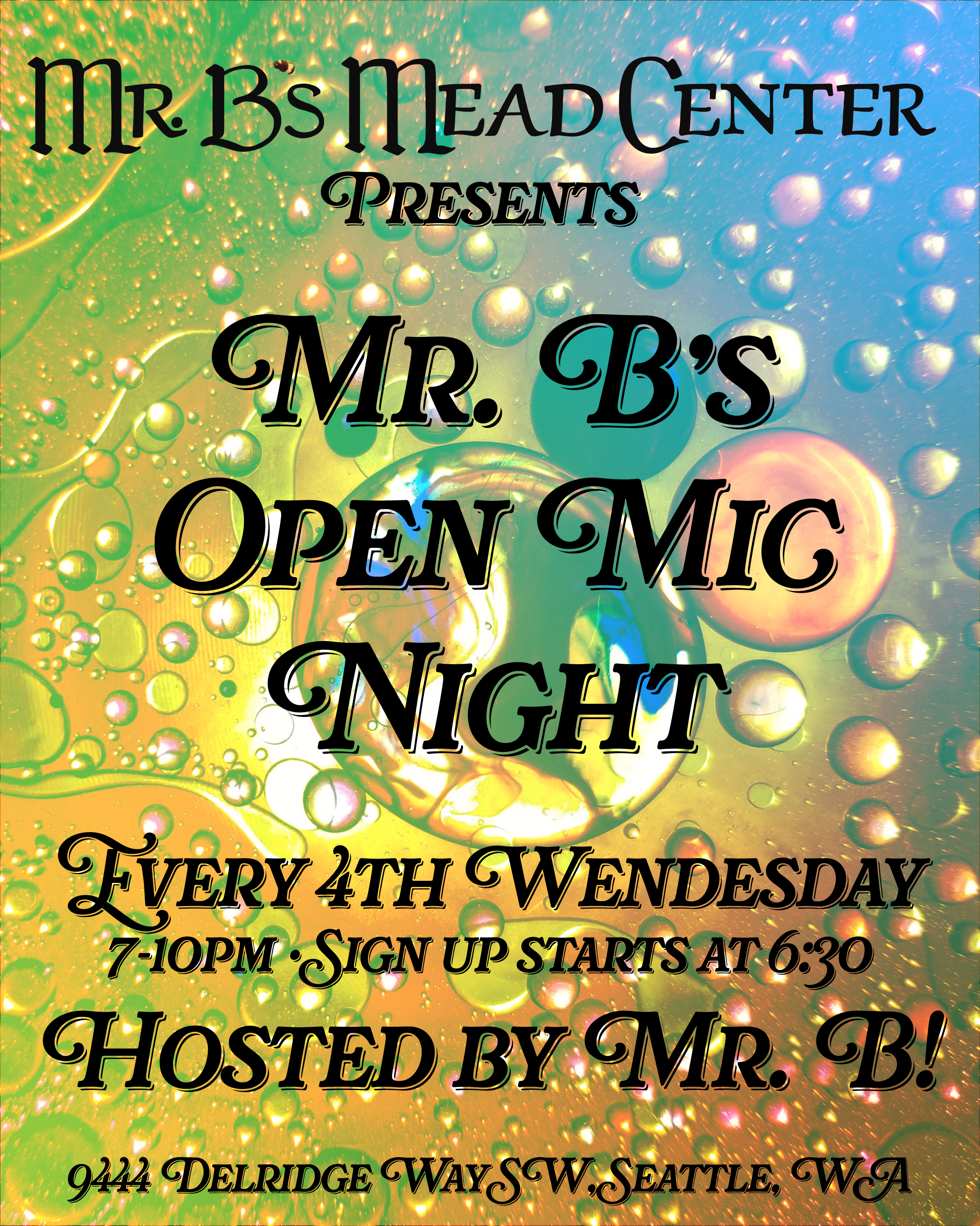 Mr. B's Mead Center Presents Open Mic Night hosted by Mr. B! Every 4th Wednesday from 7-10pm. Sign ups start at 6:30 and Mead Pours are $2 off all night!