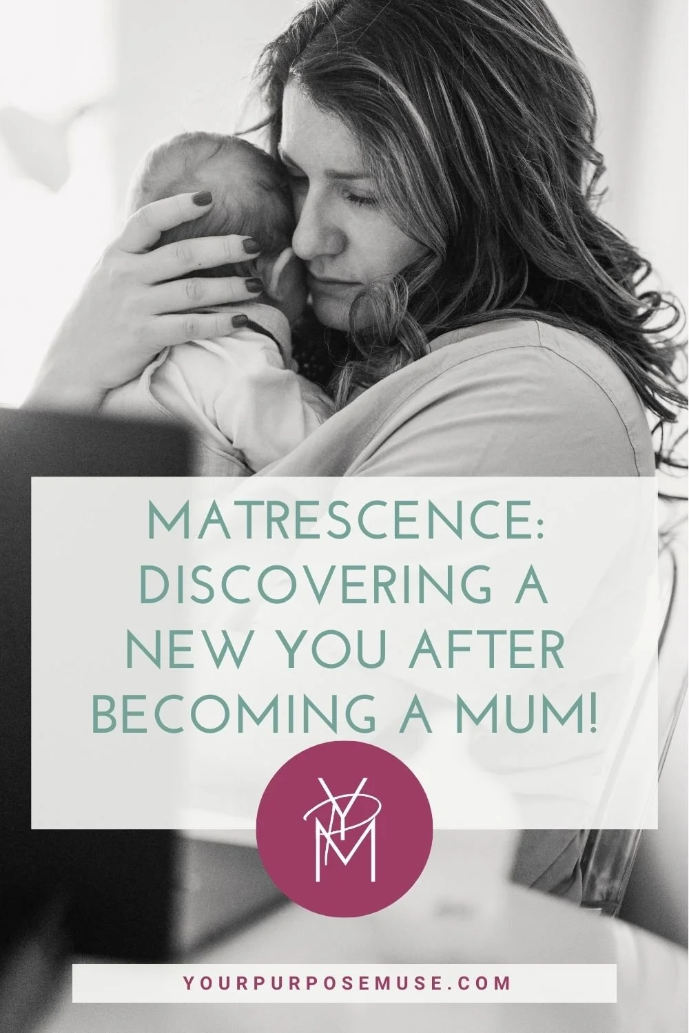 Matrescence: Discovering a New You After Becoming a Mum! — Your Purpose ...
