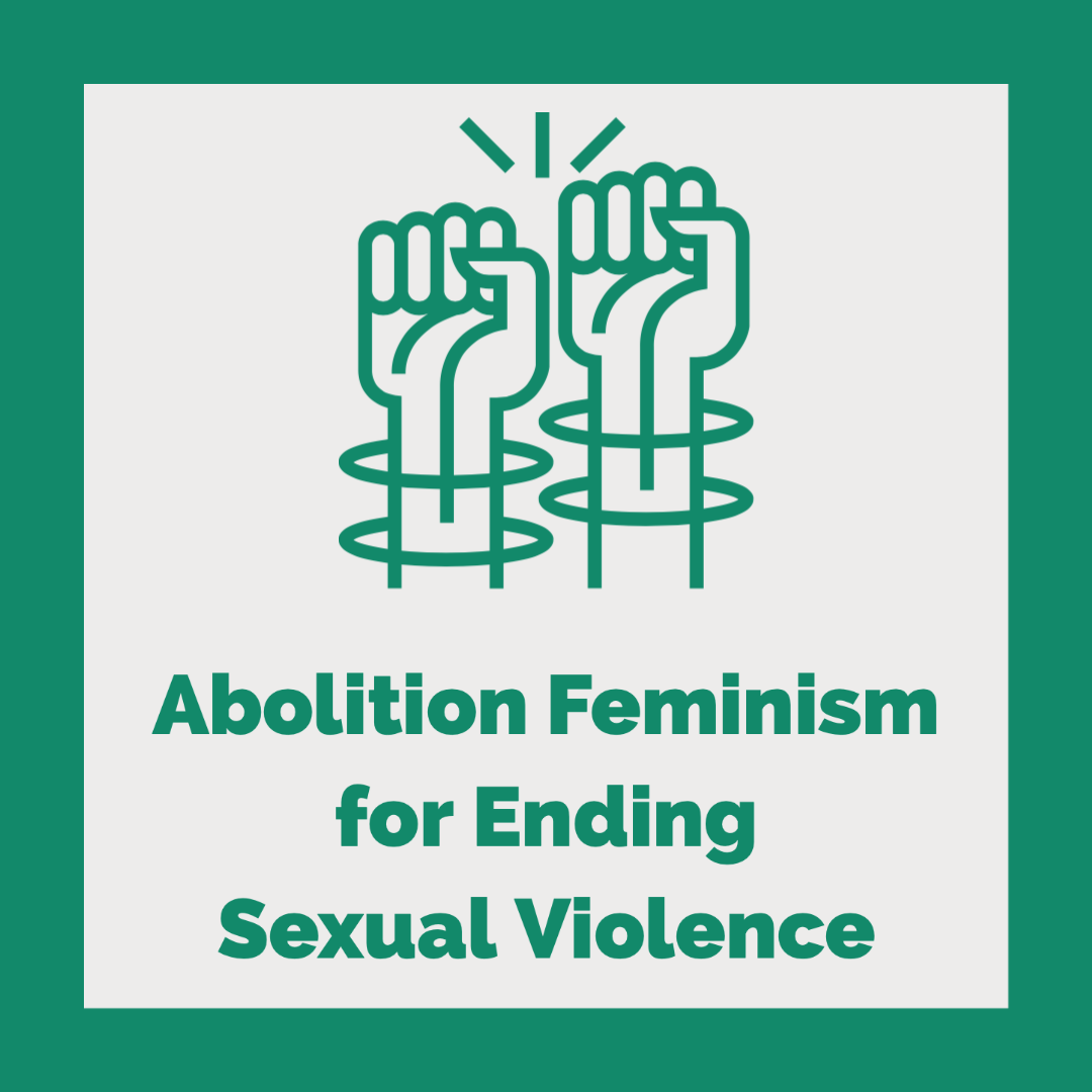 Abolition Feminism for Ending Sexual Violence