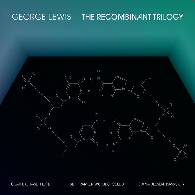George Lewis: Recombinant Trilogy