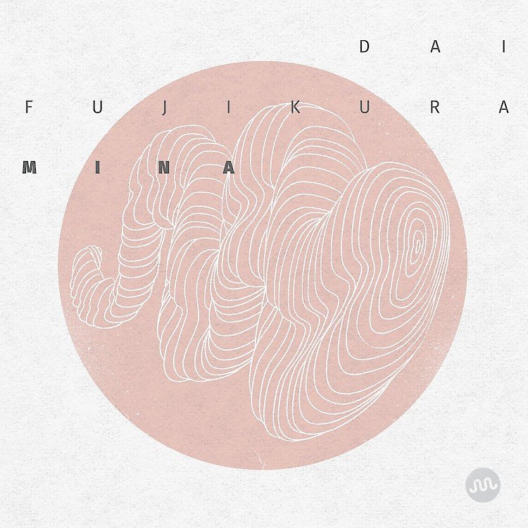 Dai Fujikura: Mina