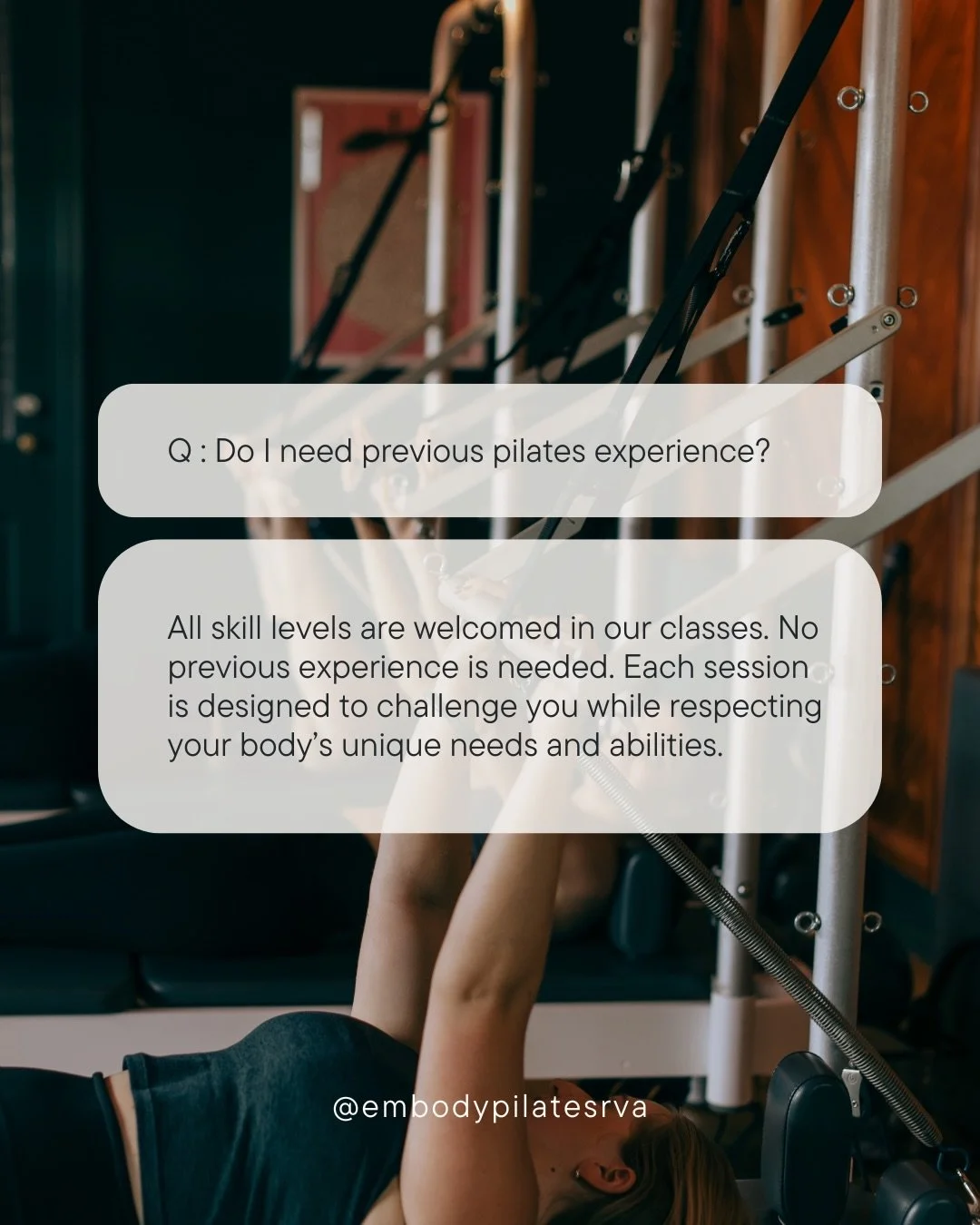 &ldquo;Do I need previous Pilates experience?&rdquo;

Not at all.

Our mission is simple: Pilates is for everyBODY. Every age, every background, every starting point.

You don&rsquo;t need to be flexible.
You don&rsquo;t need to know the exercises.
Y