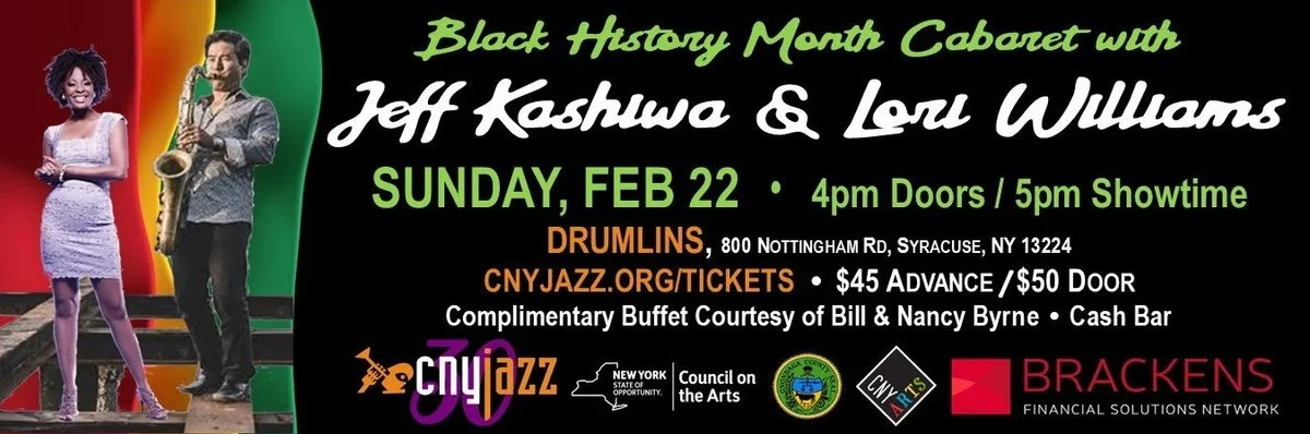 Mighty Music Corp. Presents  THE 18TH ANNUAL BHM JAZZ CABARET EVENT WITH JEFF KASHIWA &amp; Lori Williams in Syracuse, NY