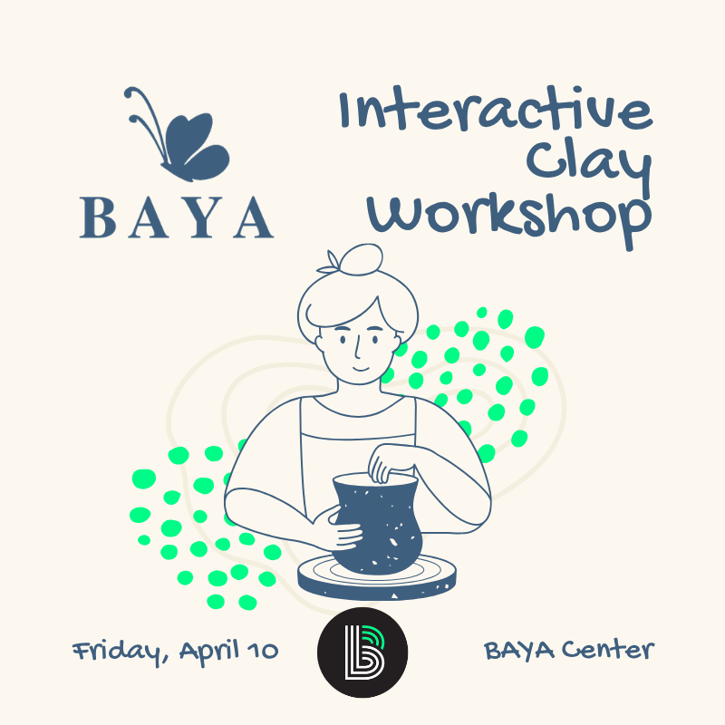 Interactive Clay Workshop with B.A.Y.A.