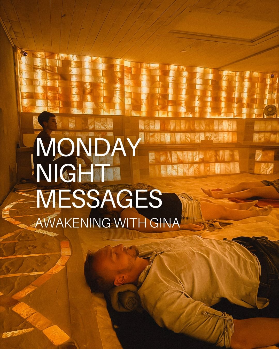 Gina's Monday Night Messages from your higher self in the Salt Cave 