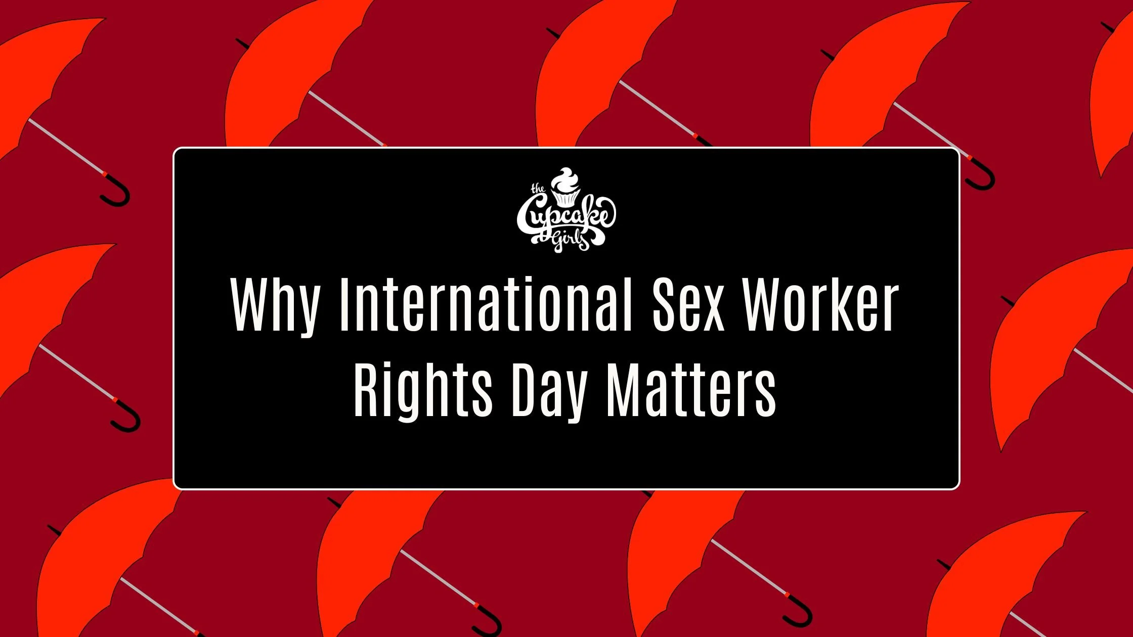 Why International Sex Worker Rights Day Matters