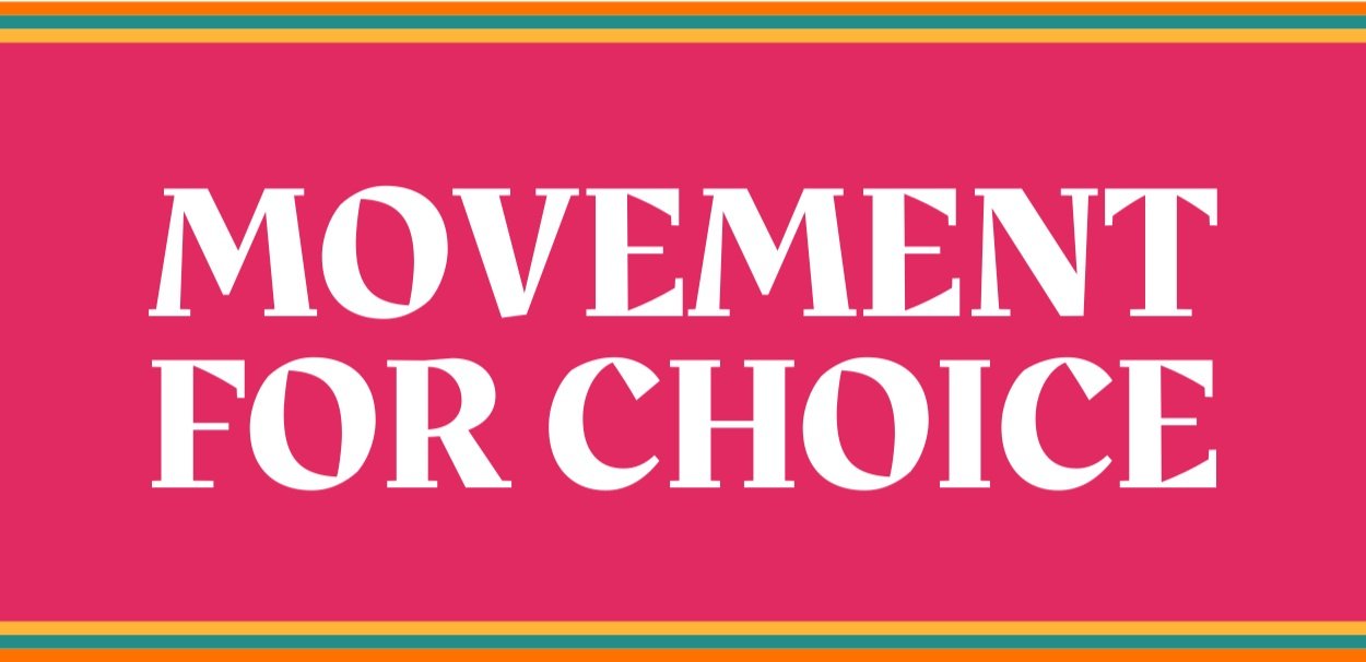MOVEMENT FOR CHOICE