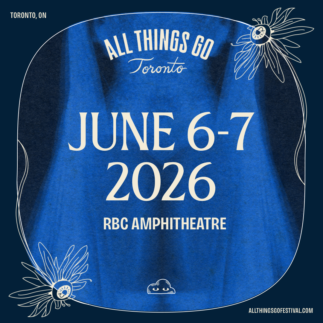 All Things Go Toronto Moves to June, Announces Official Dates