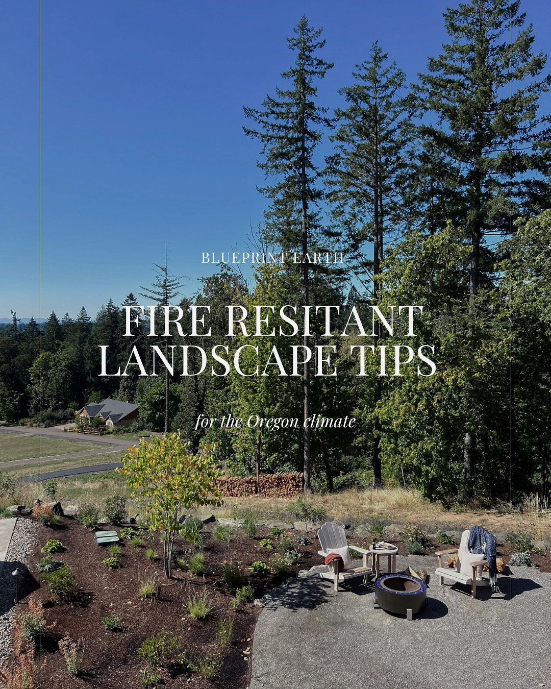 Fire resistant landscapes and awareness isn&rsquo;t just for residents of California&mdash;it&rsquo;s for anyone living in regions increasingly vulnerable to wildfire. With 87.85% of properties in Oregon facing a higher wildfire hazard value, designi