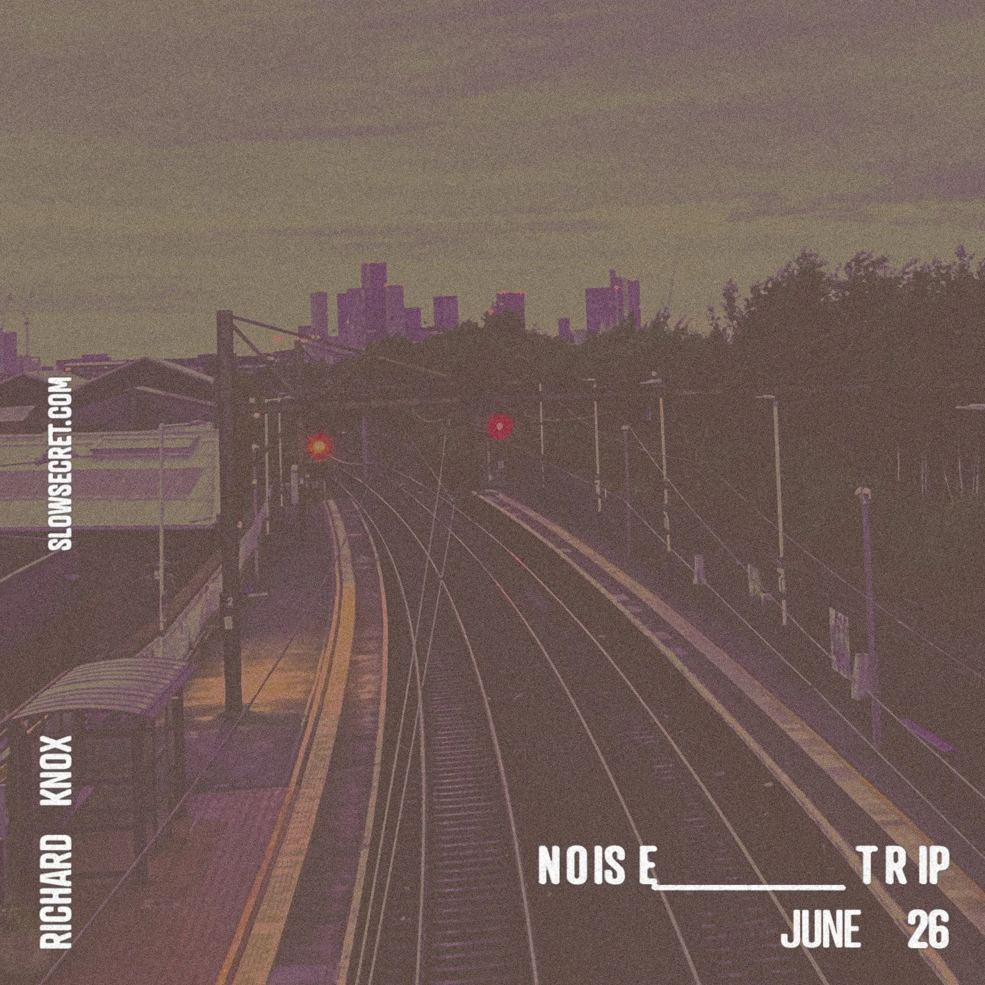 NOISE_TRIP • JUNE 26