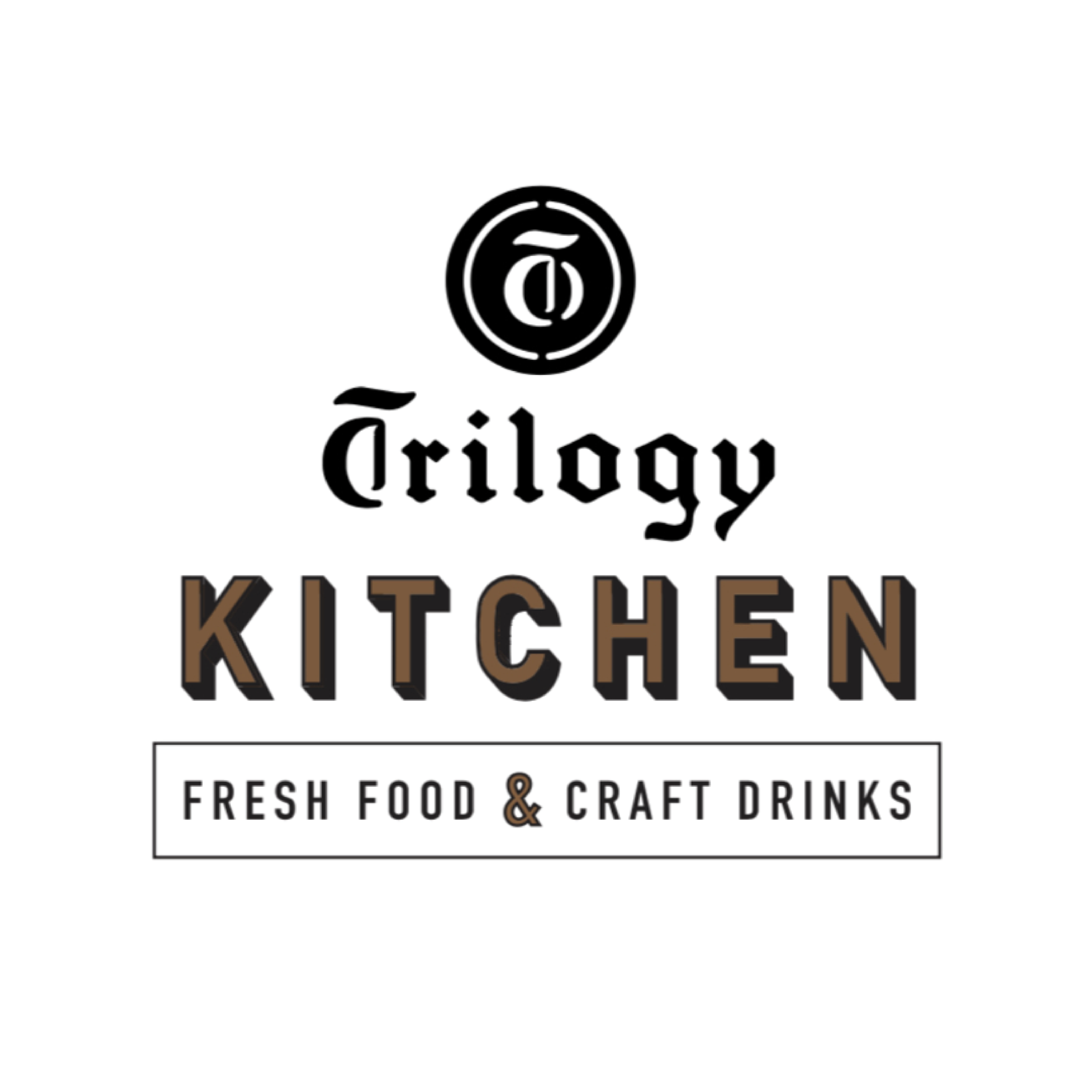 Logo for Trilogy Kitchen reading Fresh Food and Craft Drinks. A circular top emblem contains a stylized gothic letter T. The word Trilogy appears in a matching gothic font, while KITCHEN is set in bold, dimensional block letters with brown face color