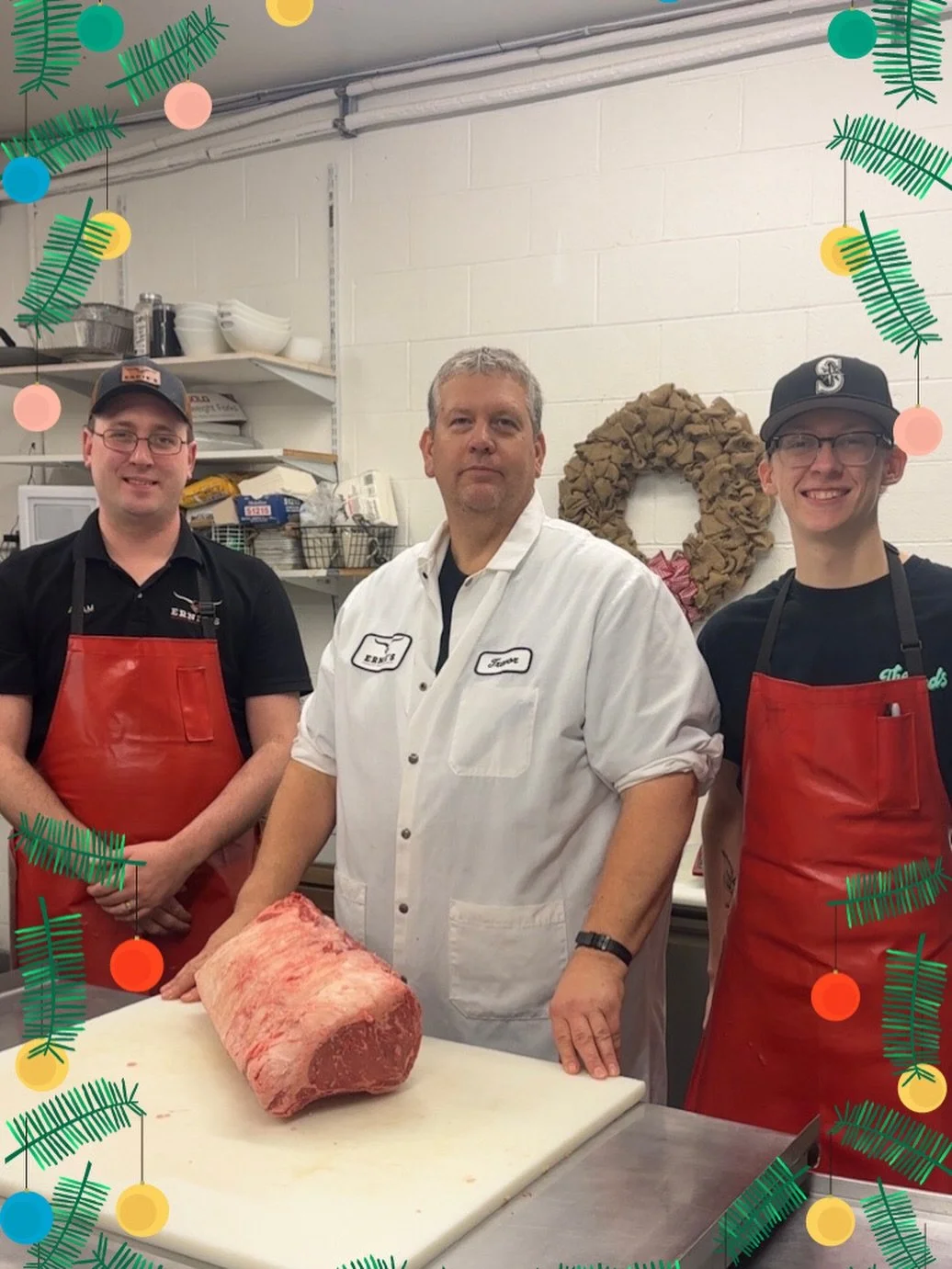 We still have plenty of Prime Ribs for the holiday season! Get your pre orders in by December 20th. 

The crew at Ernie&rsquo;s is always happy to help get you all set up for the holiday season.