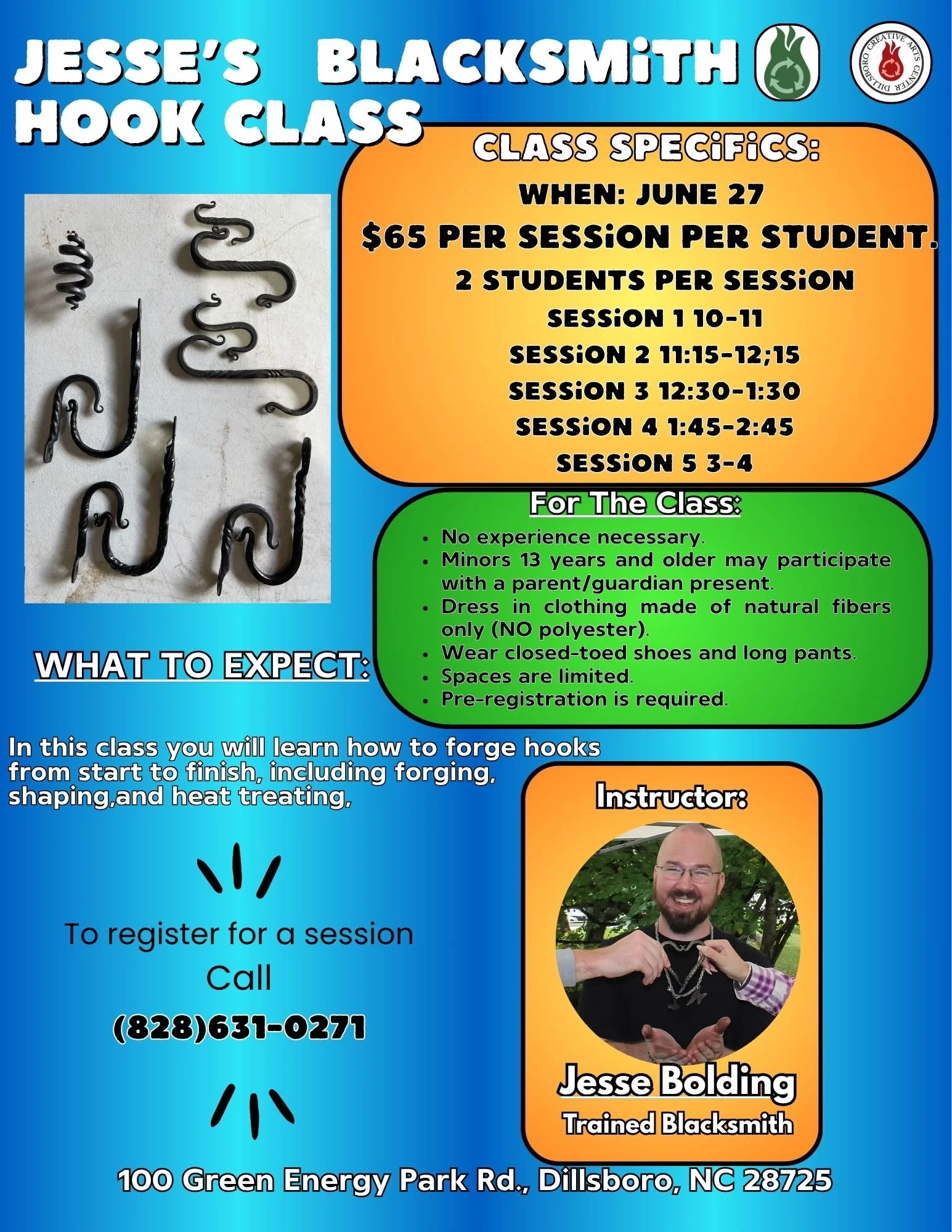 Flyer for Jesse's Blacksmith Hook Class, scheduled for June 27, costing $65 per session, with five sessions from 10 AM to 4 PM, emphasizing hands-on forging of hooks in natural fiber clothing, no experience needed, minors 13 and older with supervision, registration required. The flyer features images of blacksmith hooks and contact information, including a phone number and location in Dillsboro, North Carolina. There's a photo of Jesse Bolding, a trained blacksmith instructor, smiling and holding a black hook.
