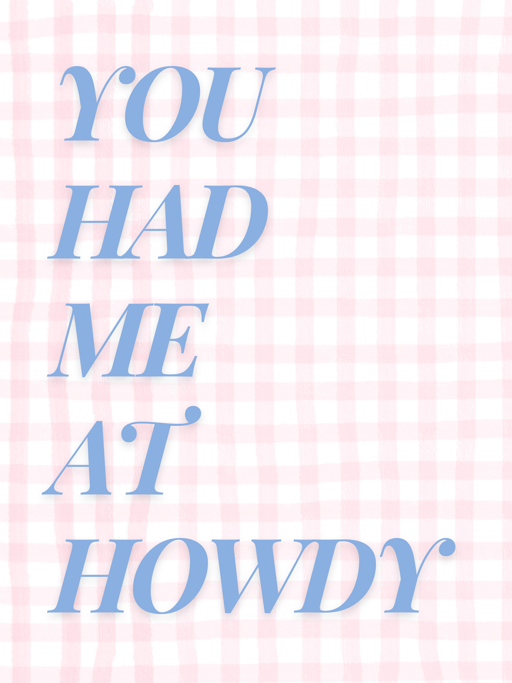 you had me at howdy pink gingham.png