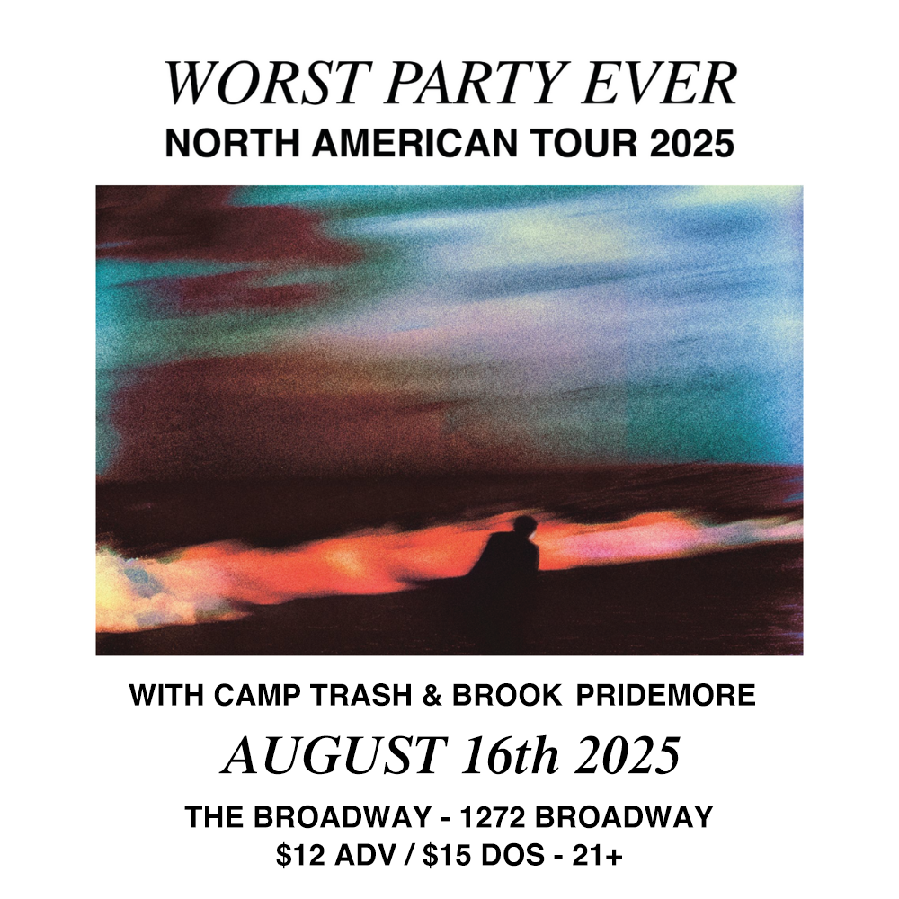 Worst Party Ever w/ Camp Trash + Brook Pridemore